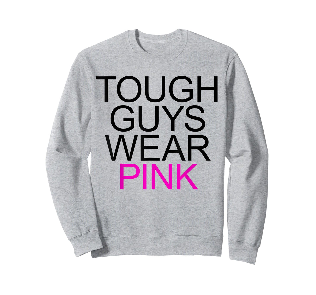 Tough Guys Wear Pink T-Shirt