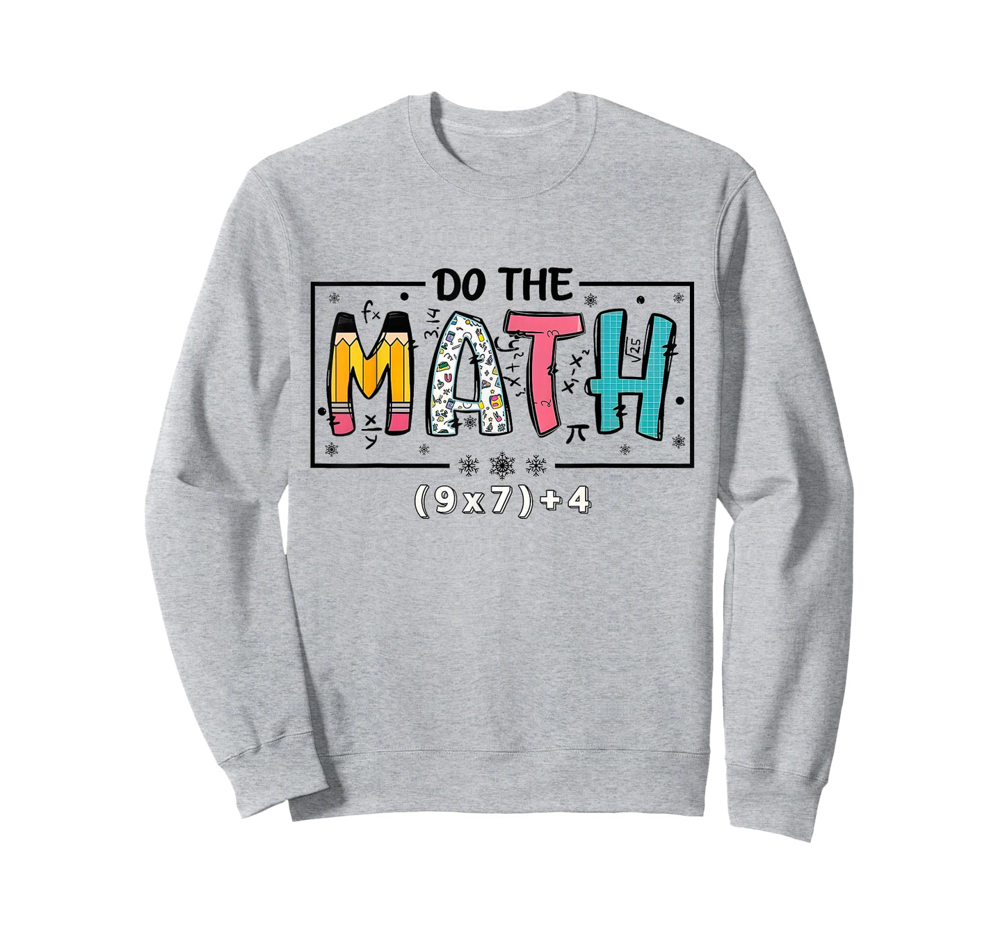 Do The Math 67 Funny Math Teacher Six Seven T-Shirt
