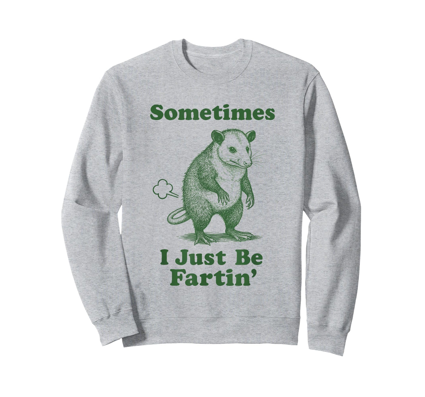 Opossum Fart Funny Possum Animal Sometimes I Just Be Fartin' T-Shirt