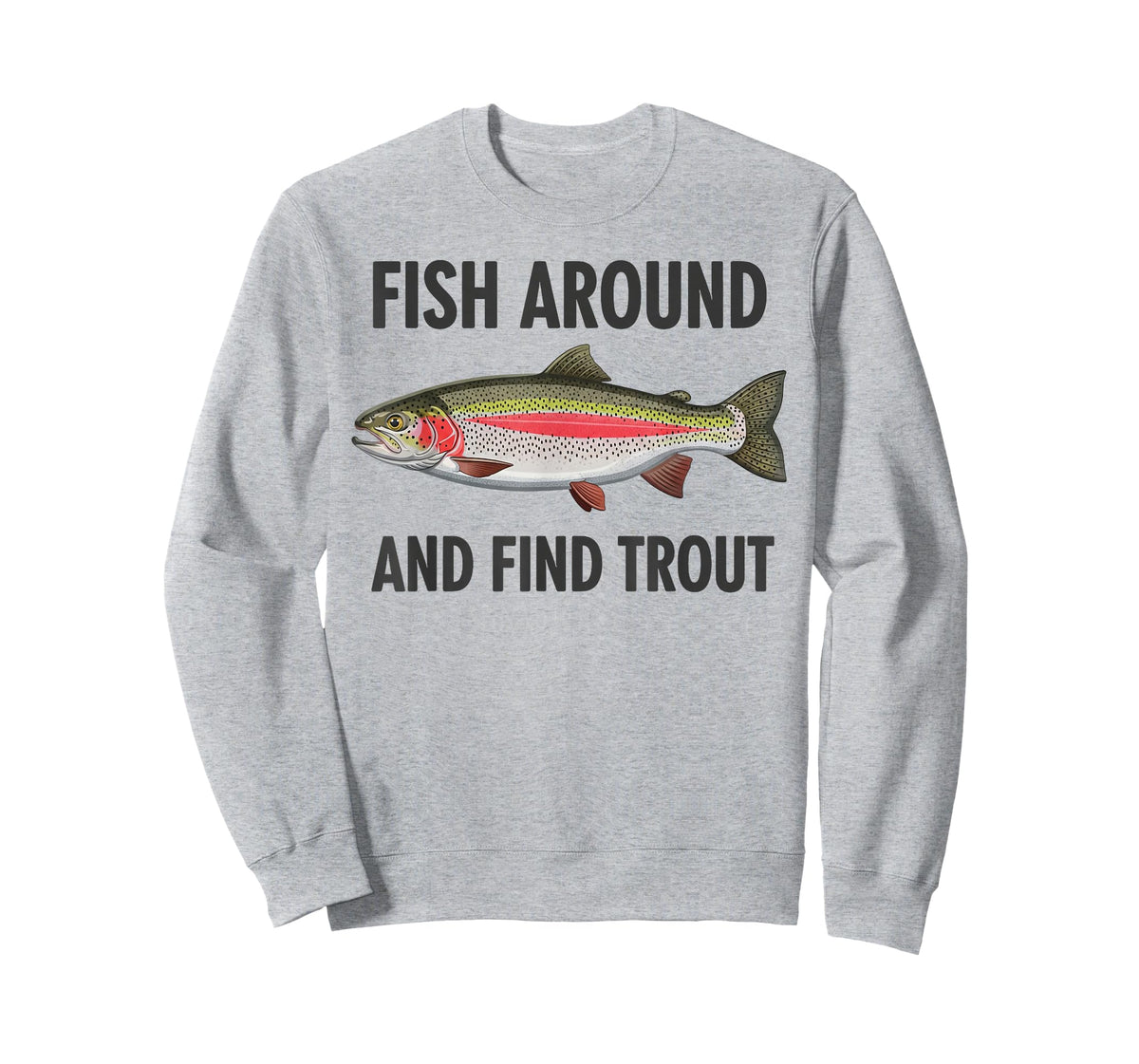 Vintage Fish Around Find Trout Funny Fisherman Fishing Joke T-Shirt