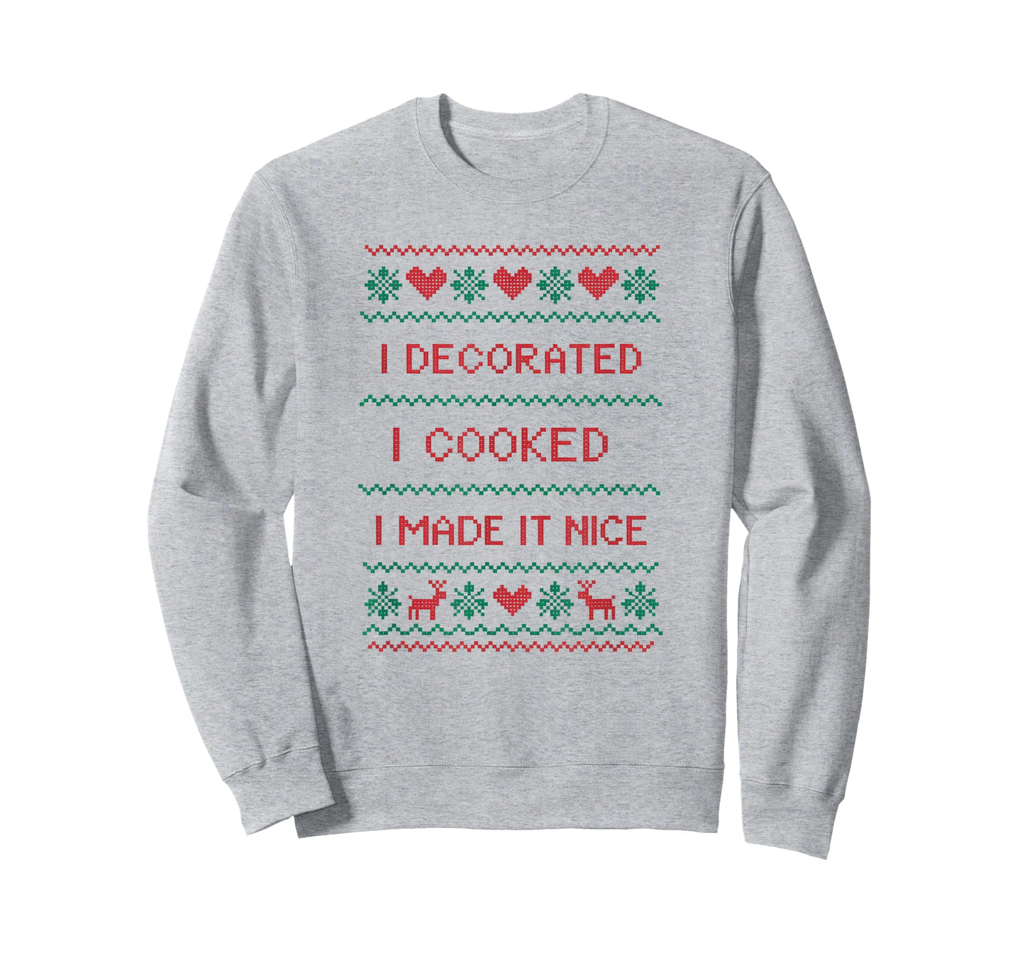I Decorated I Cooked I Made It Nice Funny Housewives T-Shirt