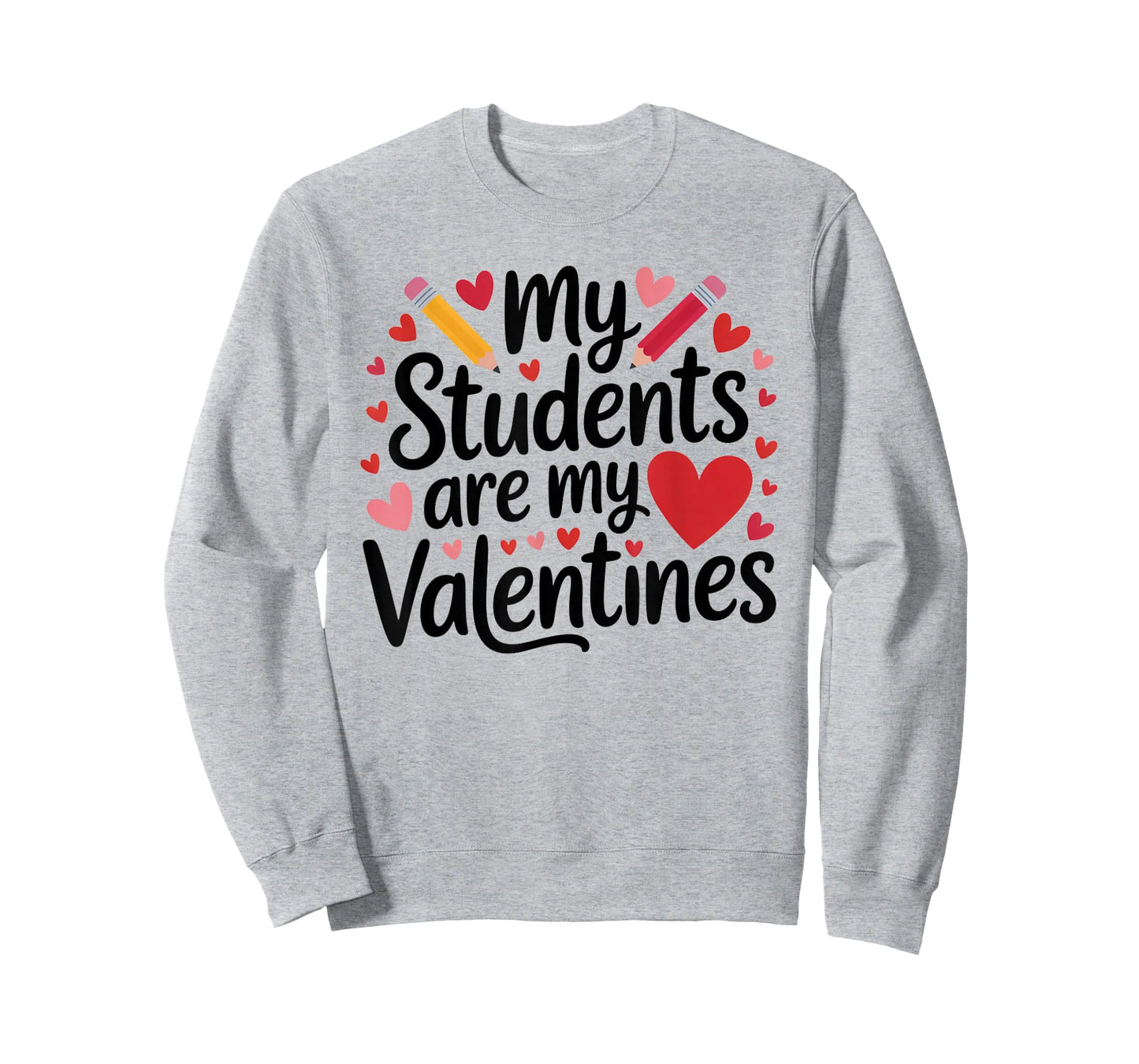 My Students are My Valentines Teacher Valentines Day Gifts T-Shirt