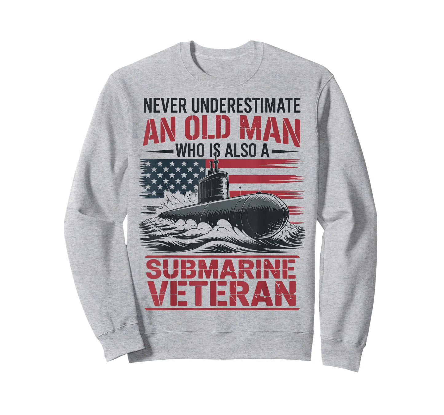 Never Underestimate an Old Man Who is A Submarine Veteran T-Shirt