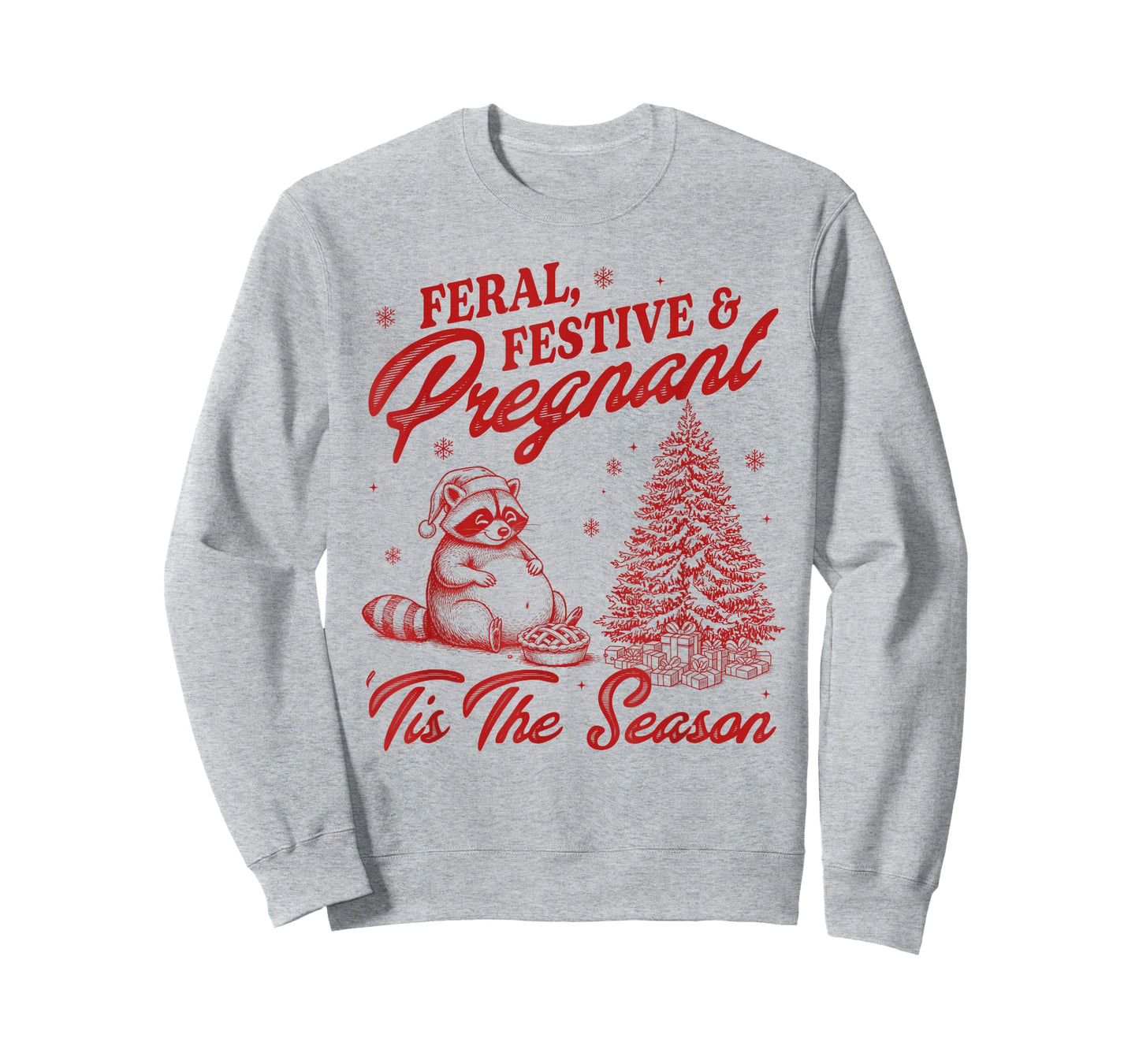 Pregnancy Christmas Feral Festive & Pregant 'Tis The Season T-Shirt