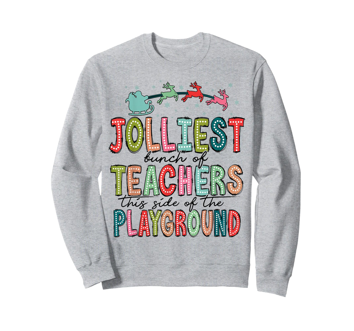 Jolliest Bunch of Teachers This Side of The Playground X-mas T-Shirt