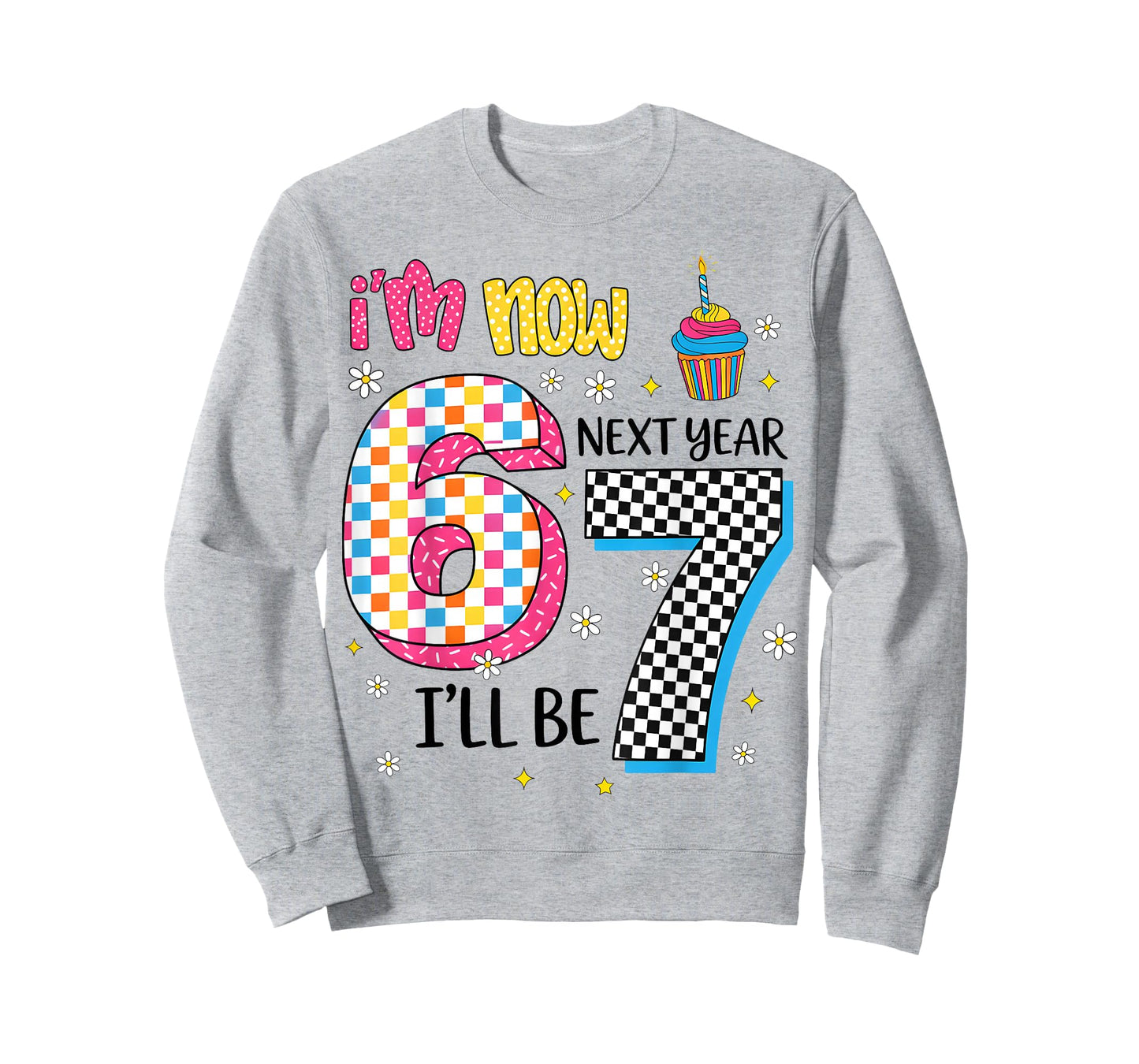Now I'm 6 Next Year I'll Be 7 67 Birthday Girl Gift for Kids T-Shirt