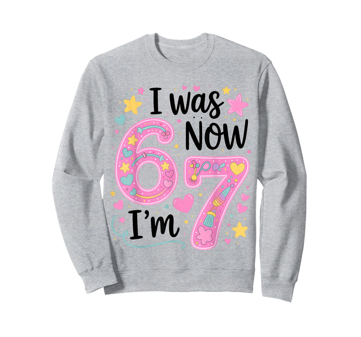 I was 6 Now I'm 7 Cute 7th Birthday Girl Outfit 67 Funny T-Shirt