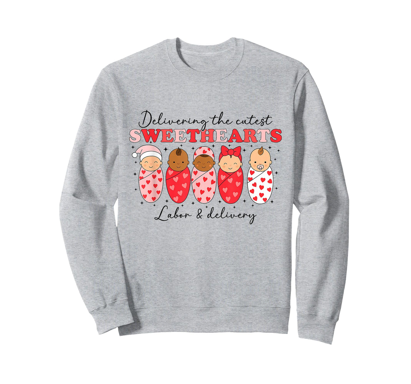 Delivering The Cutest Sweethearts Labor & Delivery Valentine T-Shirt