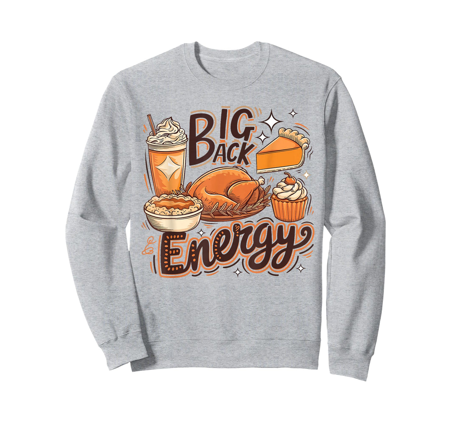 Big Back Energy Funny Thanksgiving Food Lover Turkey Dinner T-Shirt