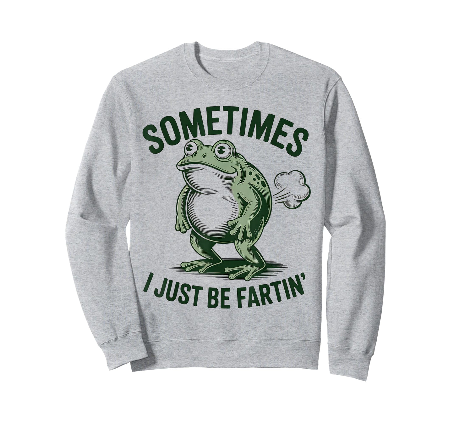Sometimes I Just Be Farting Funny Frog T-Shirt