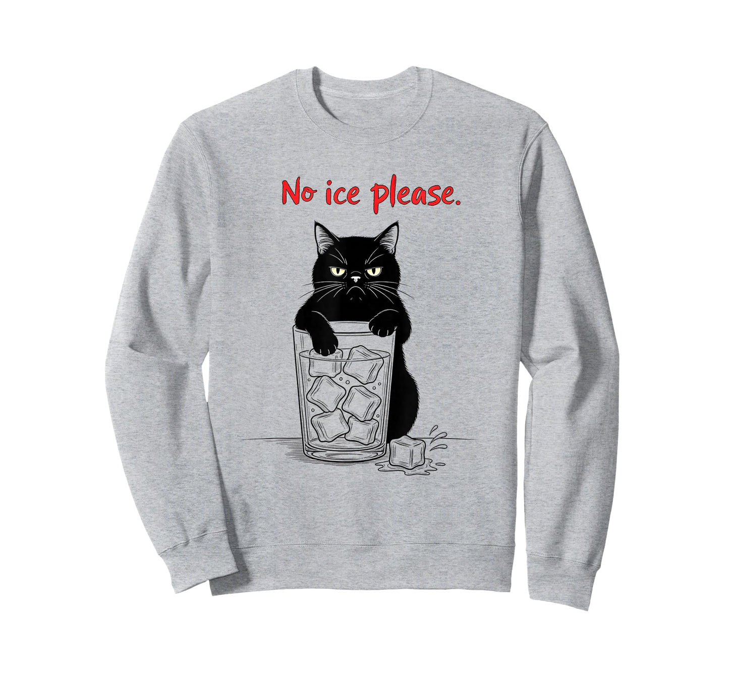 No Ice Please Funny Cat Meme Men Women T-Shirt