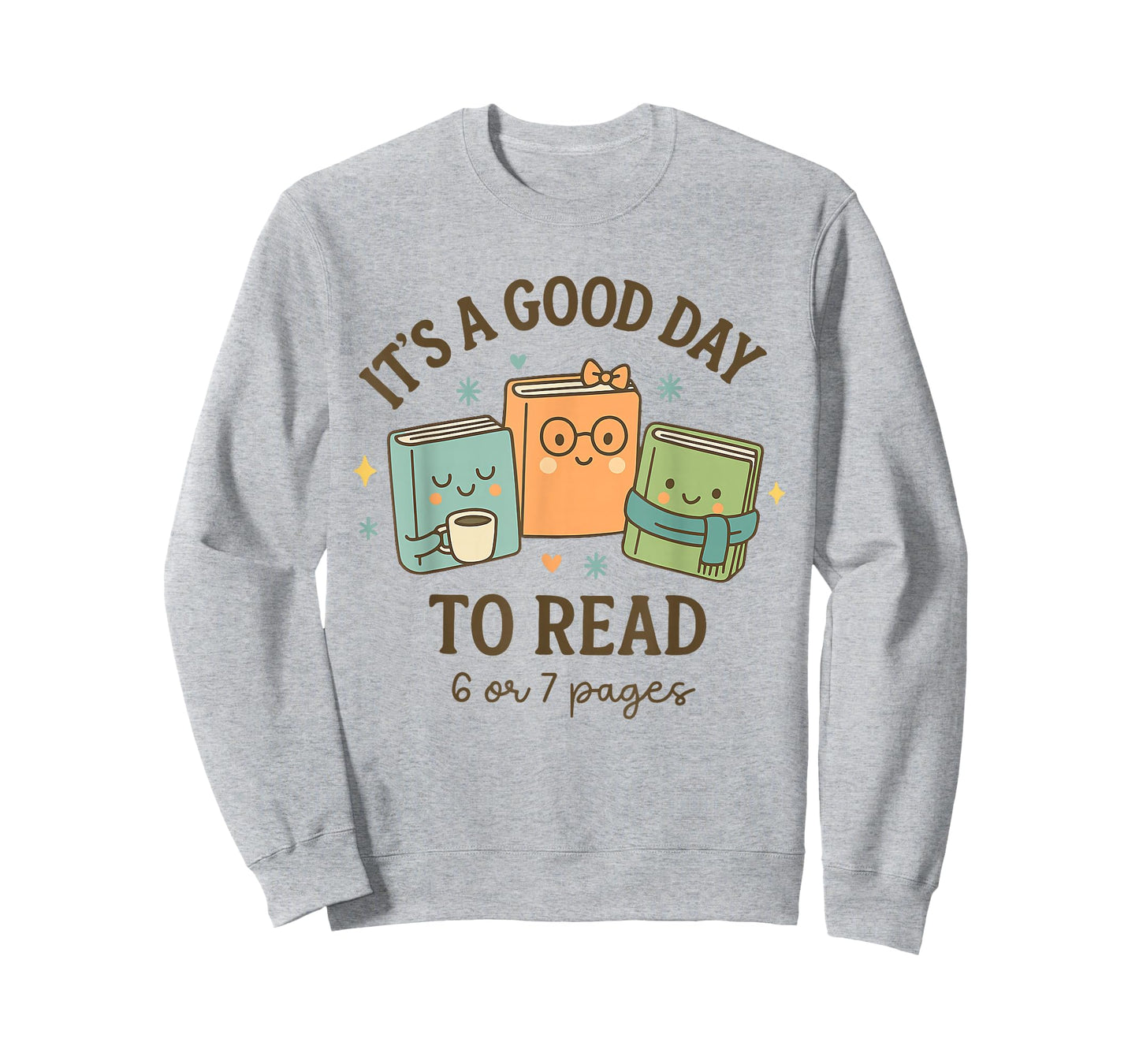 It’s A Good Day to Read 6 Or 7 Pages 67 Meme Funny Book T-Shirt