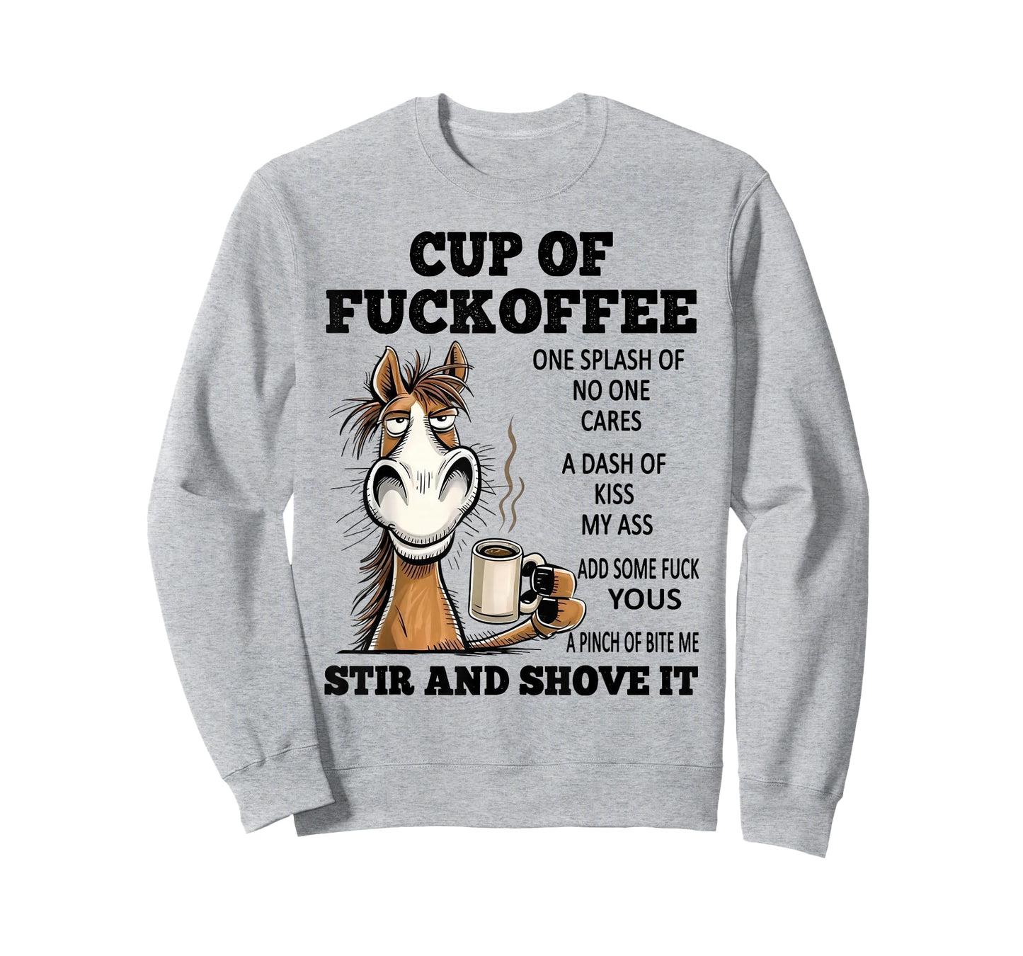 Horse Cup of Fuckoffee One Splash of No One Cares A Dash T-Shirt