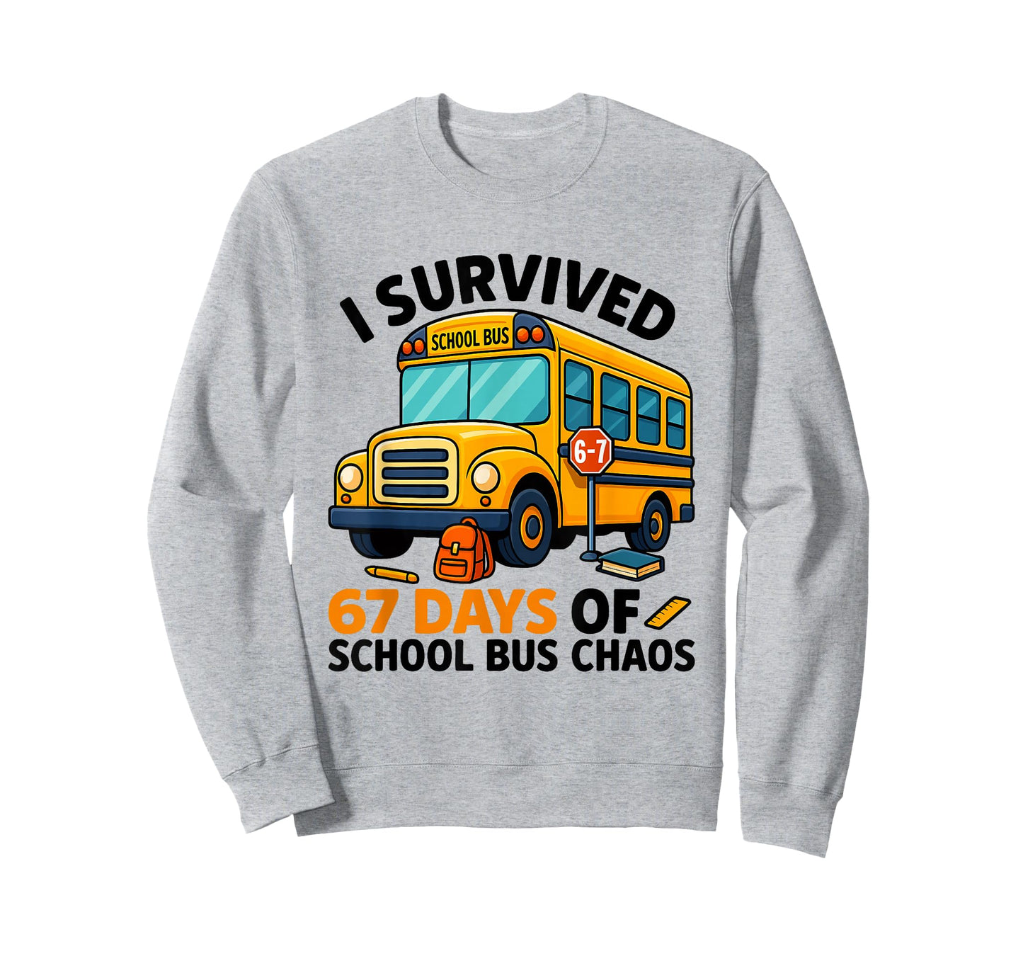 Funny 67 Days School Bus Driver Six Seven Meme for Men Women T-Shirt