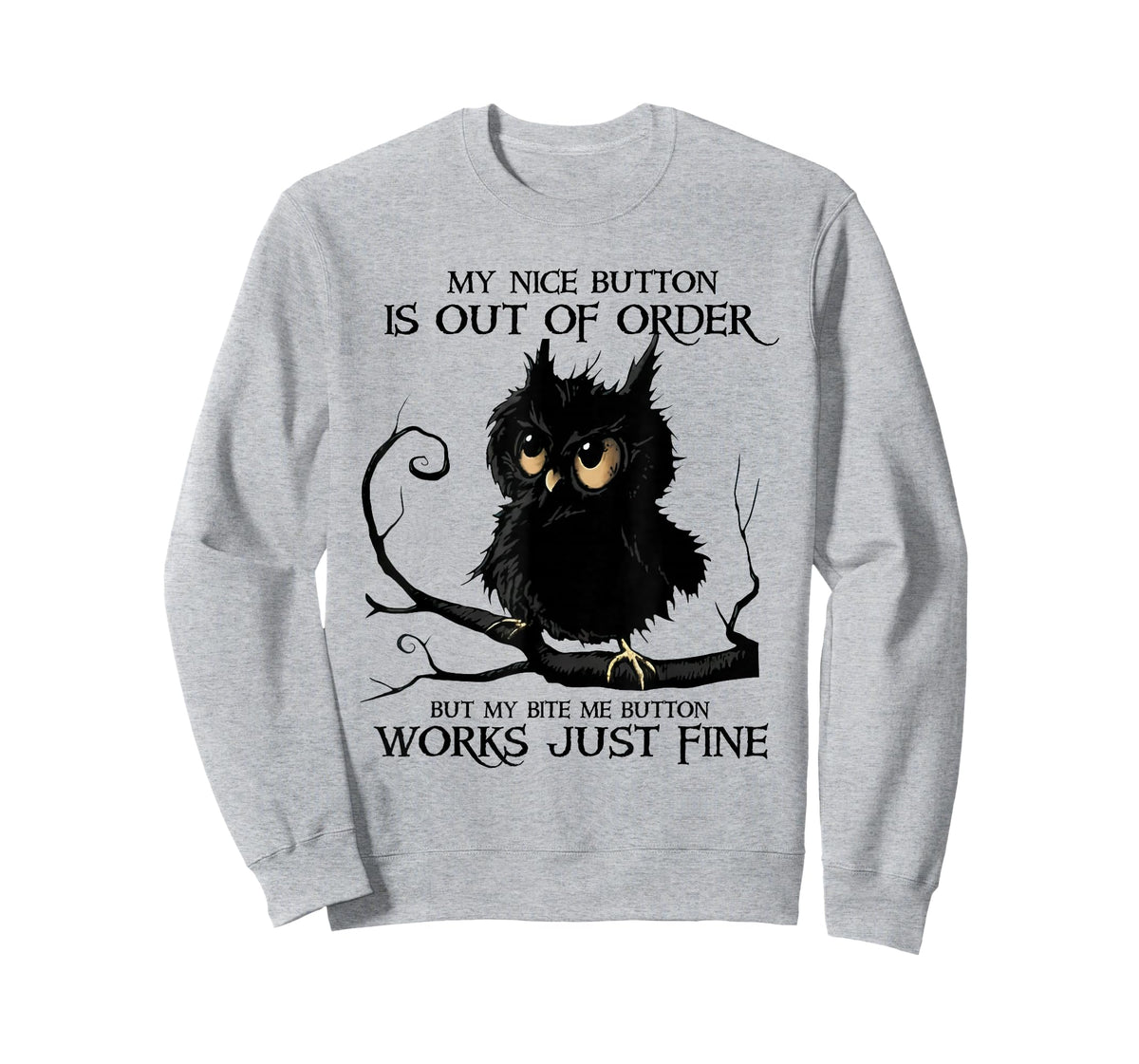 My Nice Button is Out of Order But My Bite Me Button Works T-Shirt