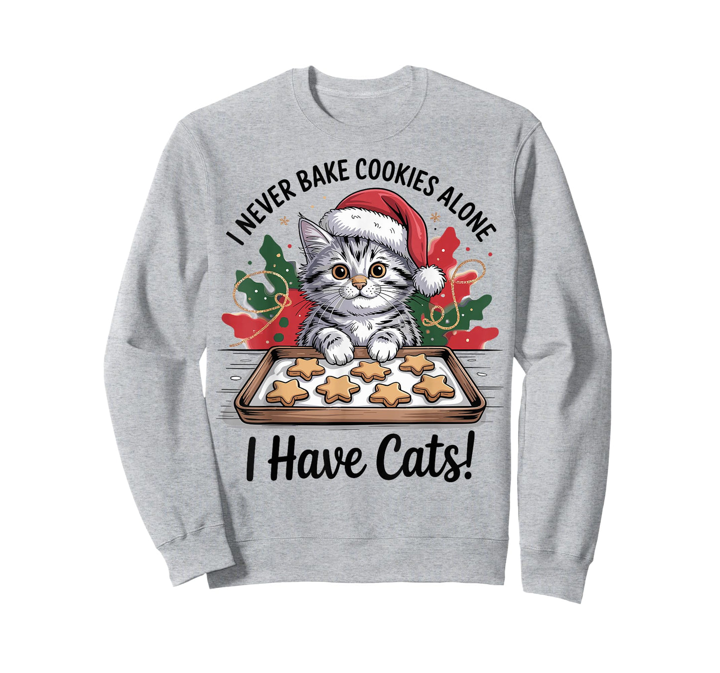 I Never Bake Cookies Alone I Have Cats Funny Cat Christmas T-Shirt