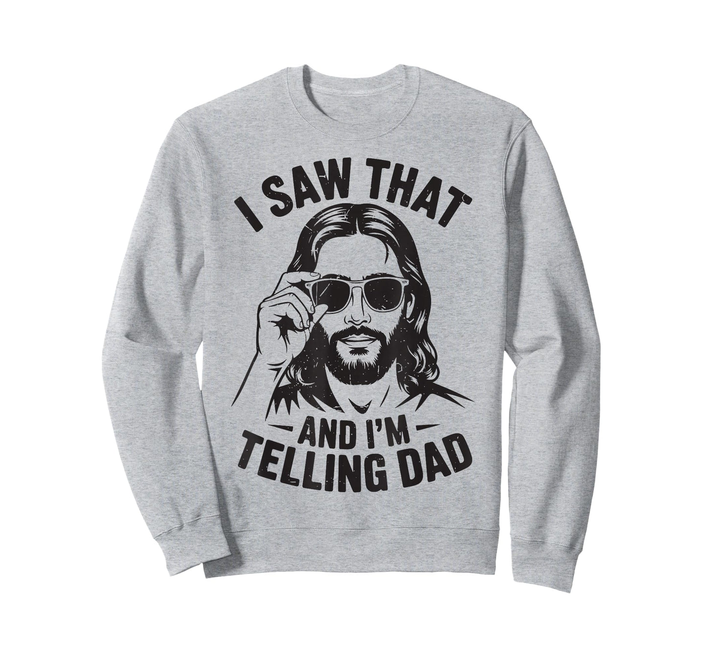 I Saw That Im Telling Dad Jesus Christ Meme Christian Humor T-Shirt