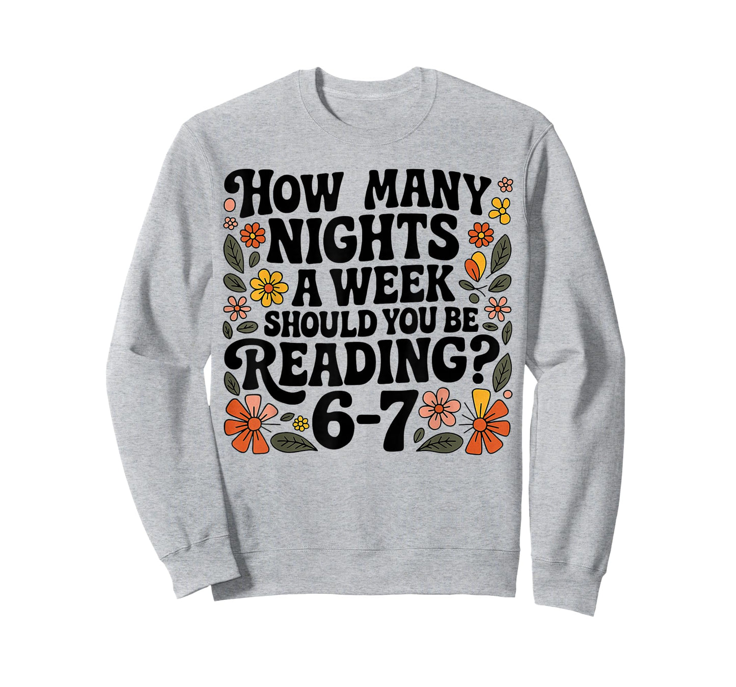 Teacher 67 How Many Nights A Week Should You Be Reading 6-7 T-Shirt