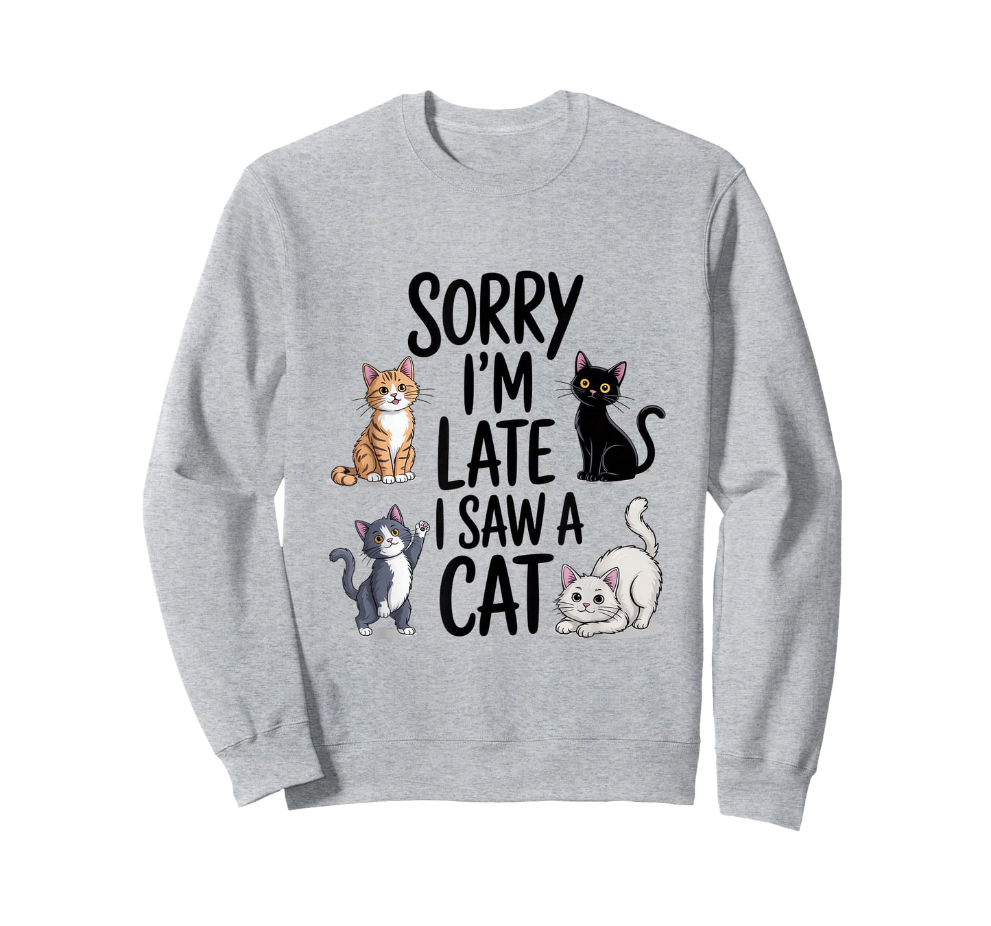 Sorry I'm Late I Saw A Cat Cute Cats T-Shirt
