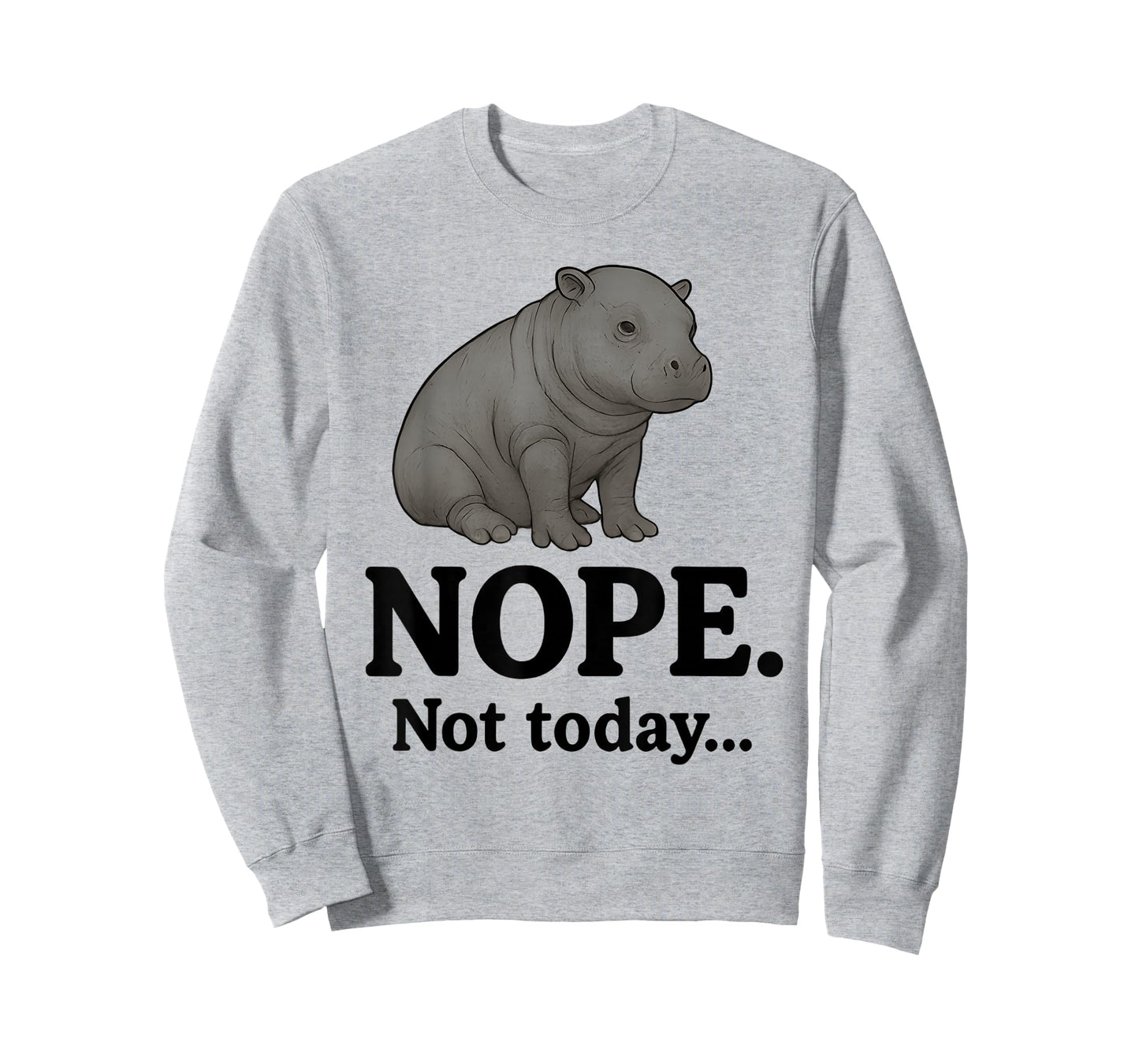Nope Not Today Cute Mars The Hippo Funny Lazy Quote T-Shirt