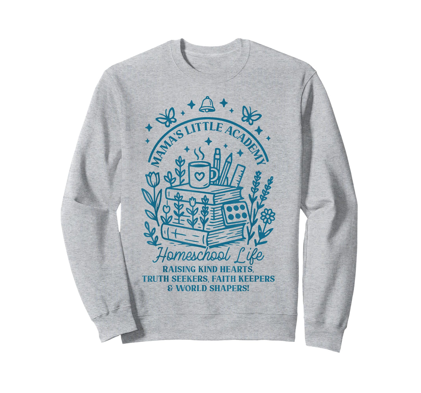 Mama’s Little Academy Homeschool Life Faith Family Quote T-Shirt