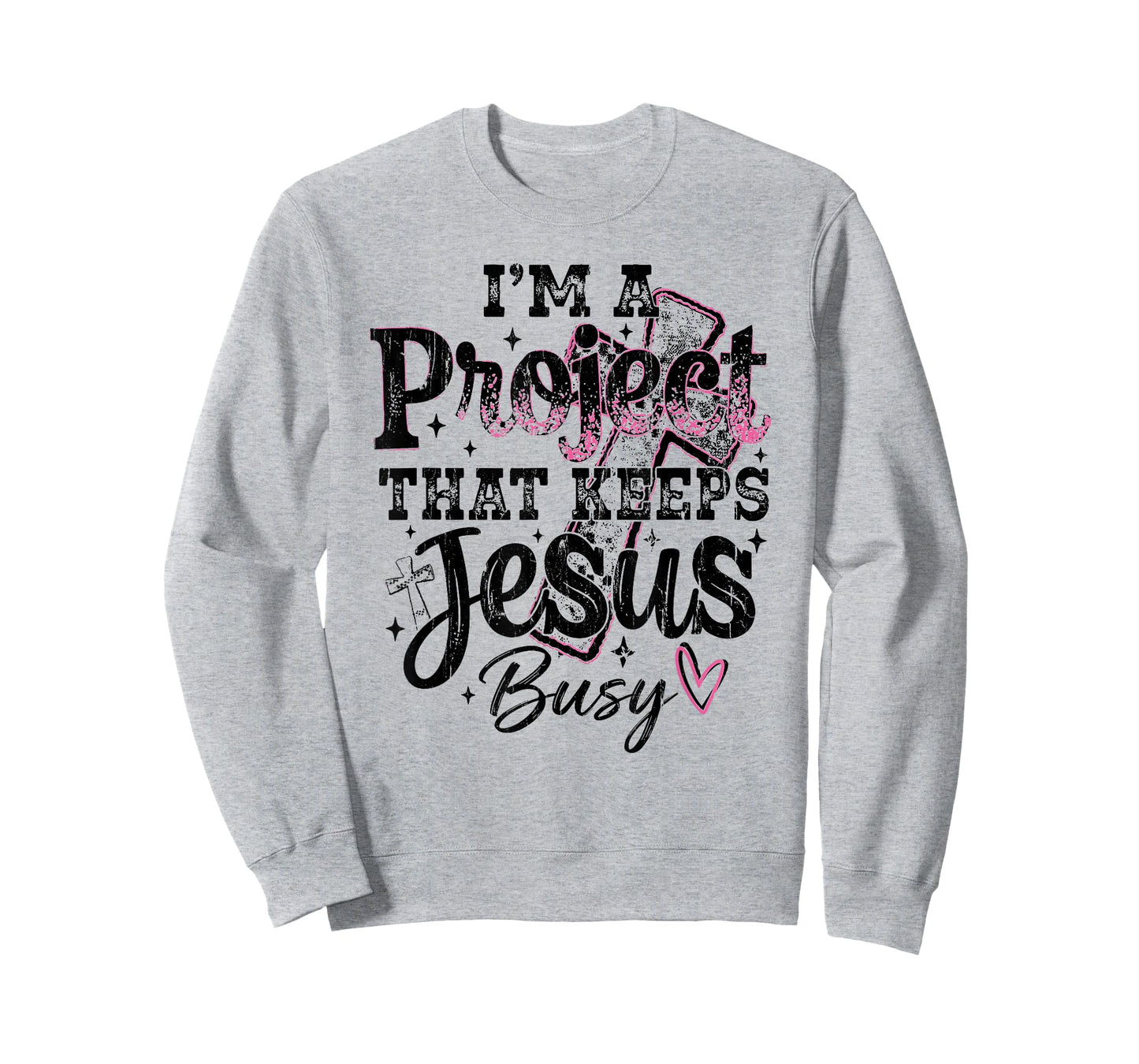 I'm A Project that Keeps Jesus Busy, Funny Christian T-Shirt