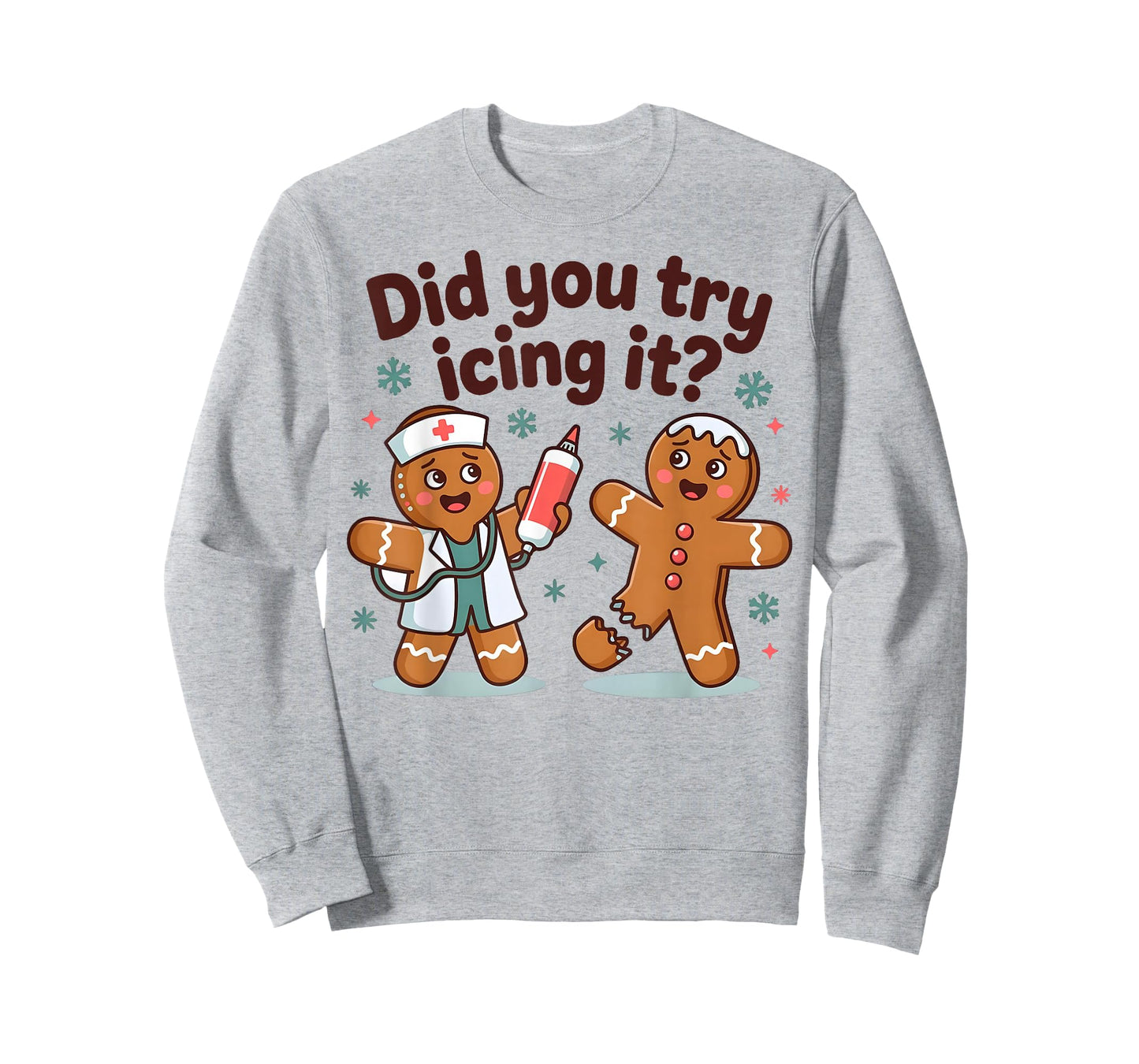 Funny Did You Try Christmas Gingerbread Nurse Humor T-Shirt