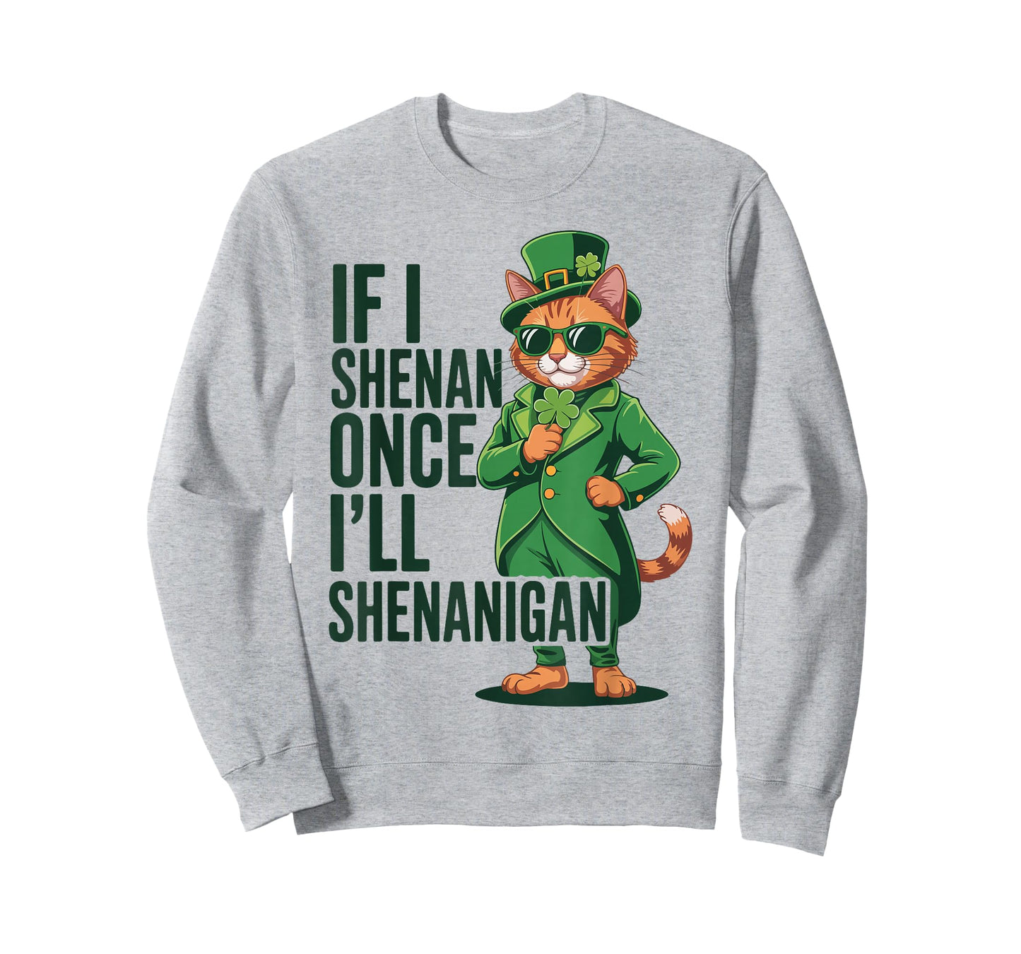 If I Shenan Once I’ll Shenanigan Cat St Patricks Day Costume T-Shirt