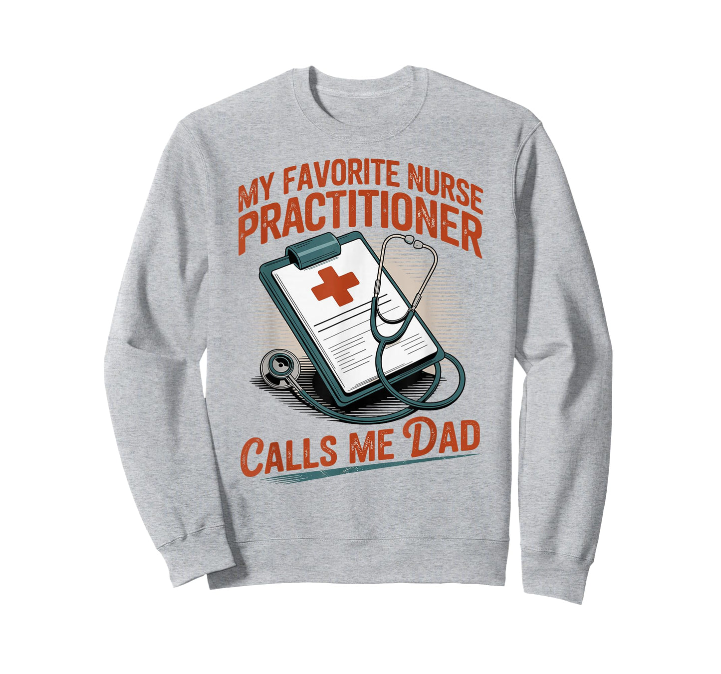 My Favorite Nurse Practitioner Calls Me Dad T-Shirt