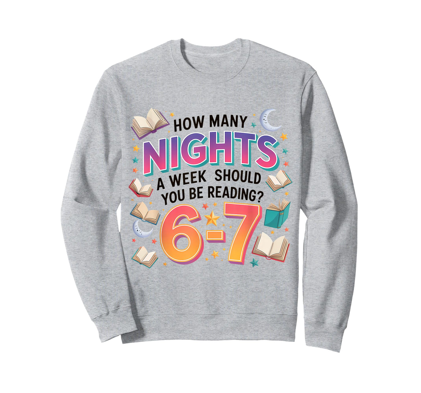 How Many Nights A Week Should You Be Reading 6–7 T-Shirt