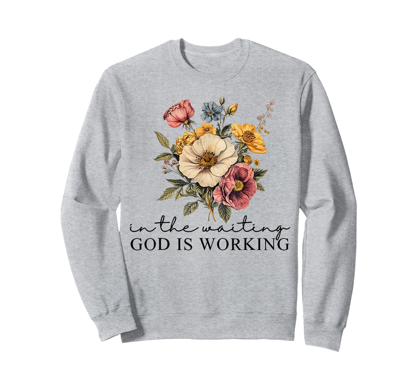 Floral in The Waiting God is Working Faith Jesus Christian T-Shirt
