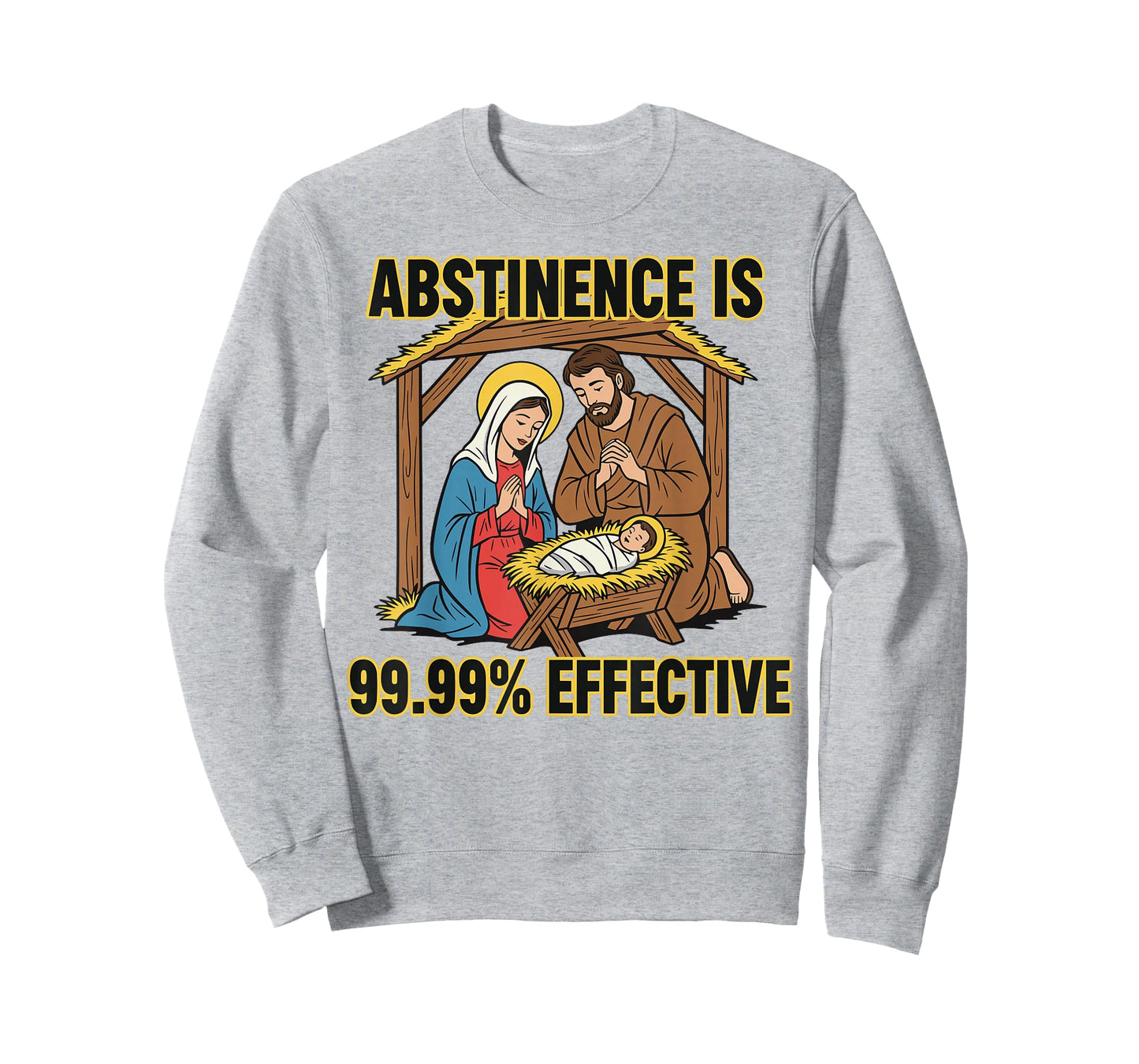 Abstinence Christmas is 99 99 Effective Nativity Religious T-Shirt