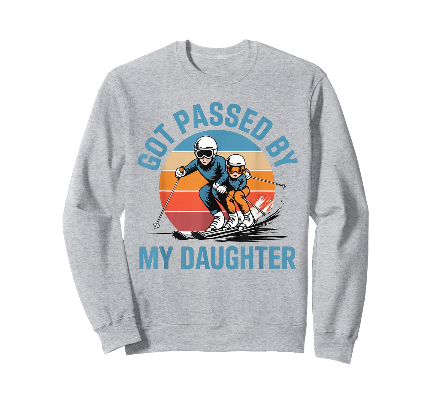 Got Passed by My Daughter Funny Skiing Dad Skiers Lovers T-Shirt