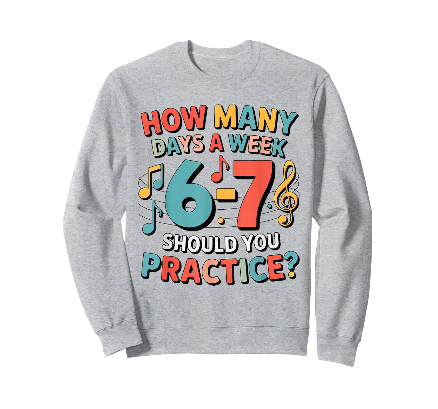 Funny 6 7 Meme How Many Days A Week Should You Practice 67 T-Shirt