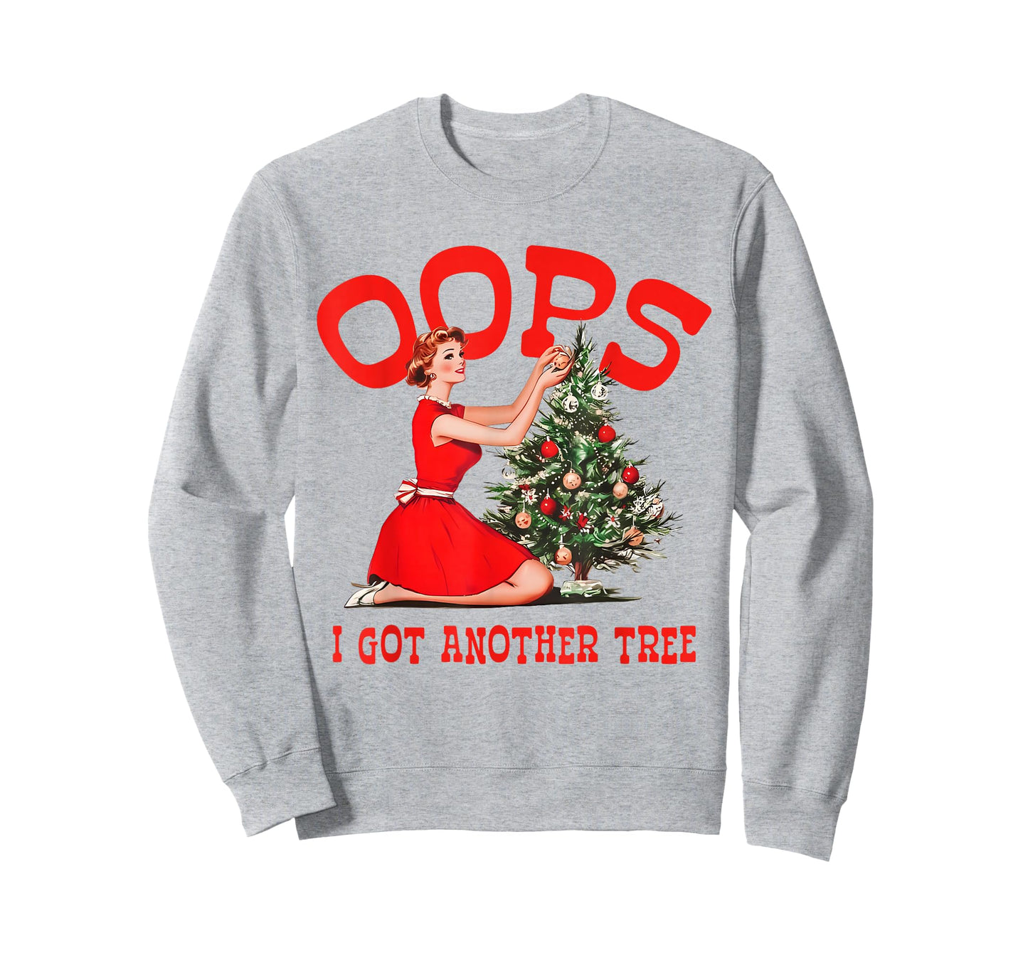 Oops I Got Another Tree Christmas Holliday Vintage Girl T-Shirt