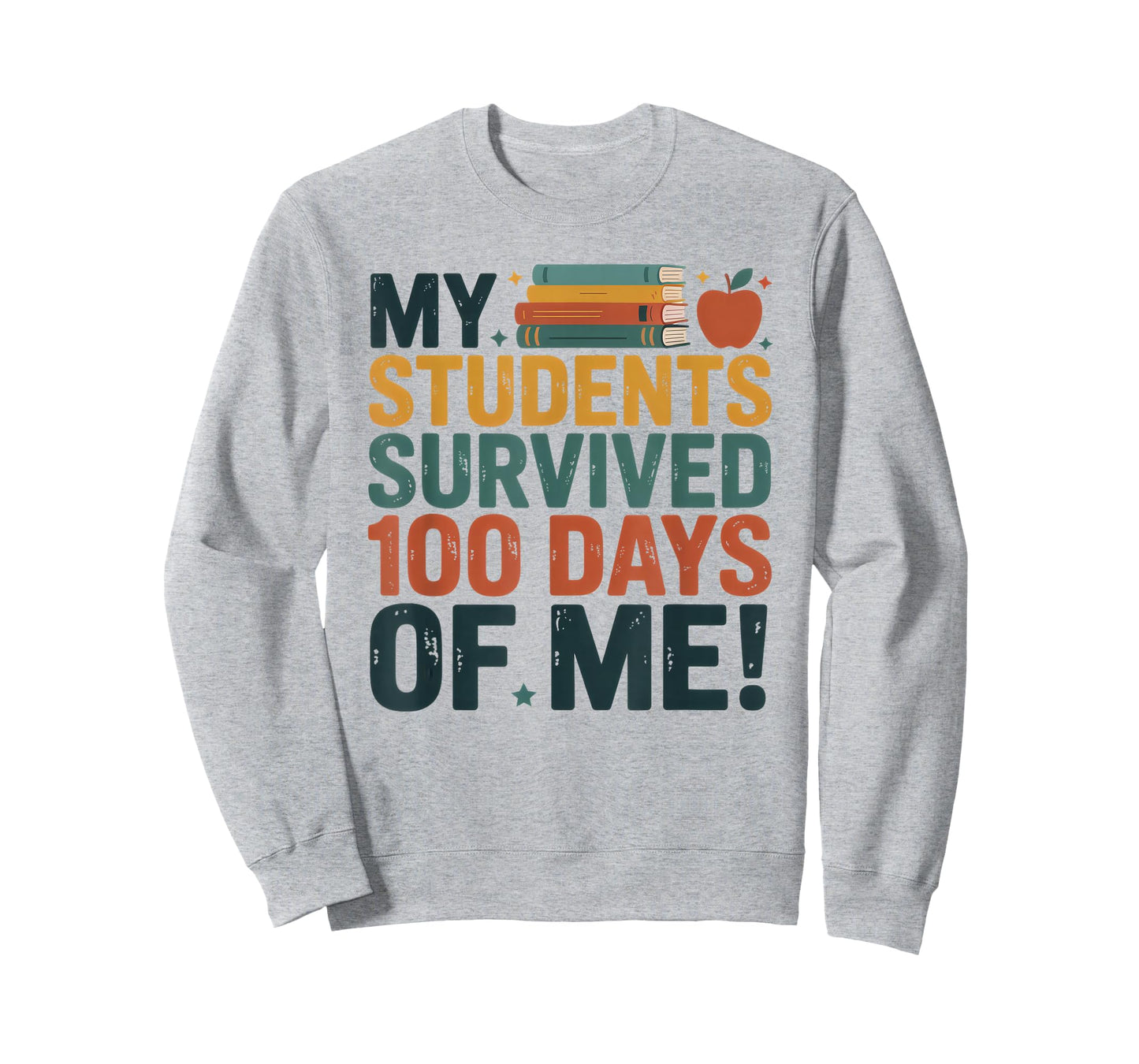 My Students Survived 100 Days of Me Teacher Funny T-Shirt