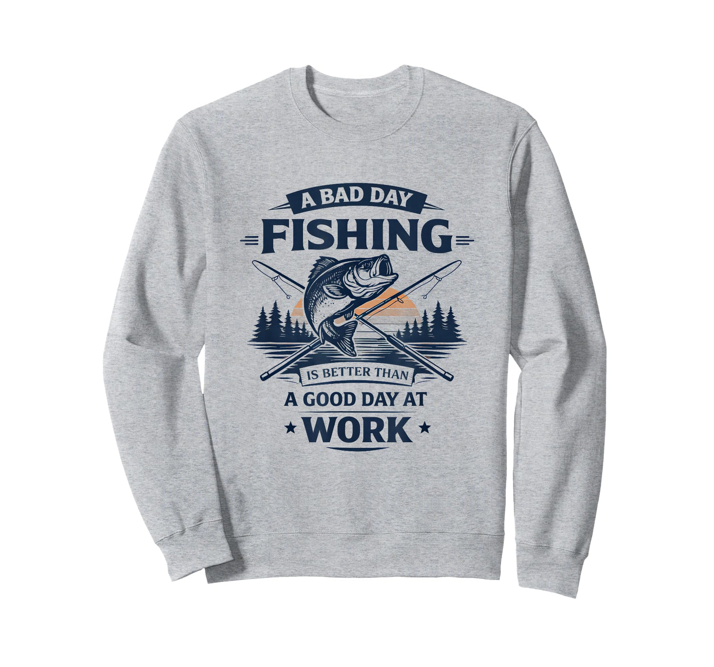 A Bad Day Fishing is Better Than A Good Day at Work T-Shirt