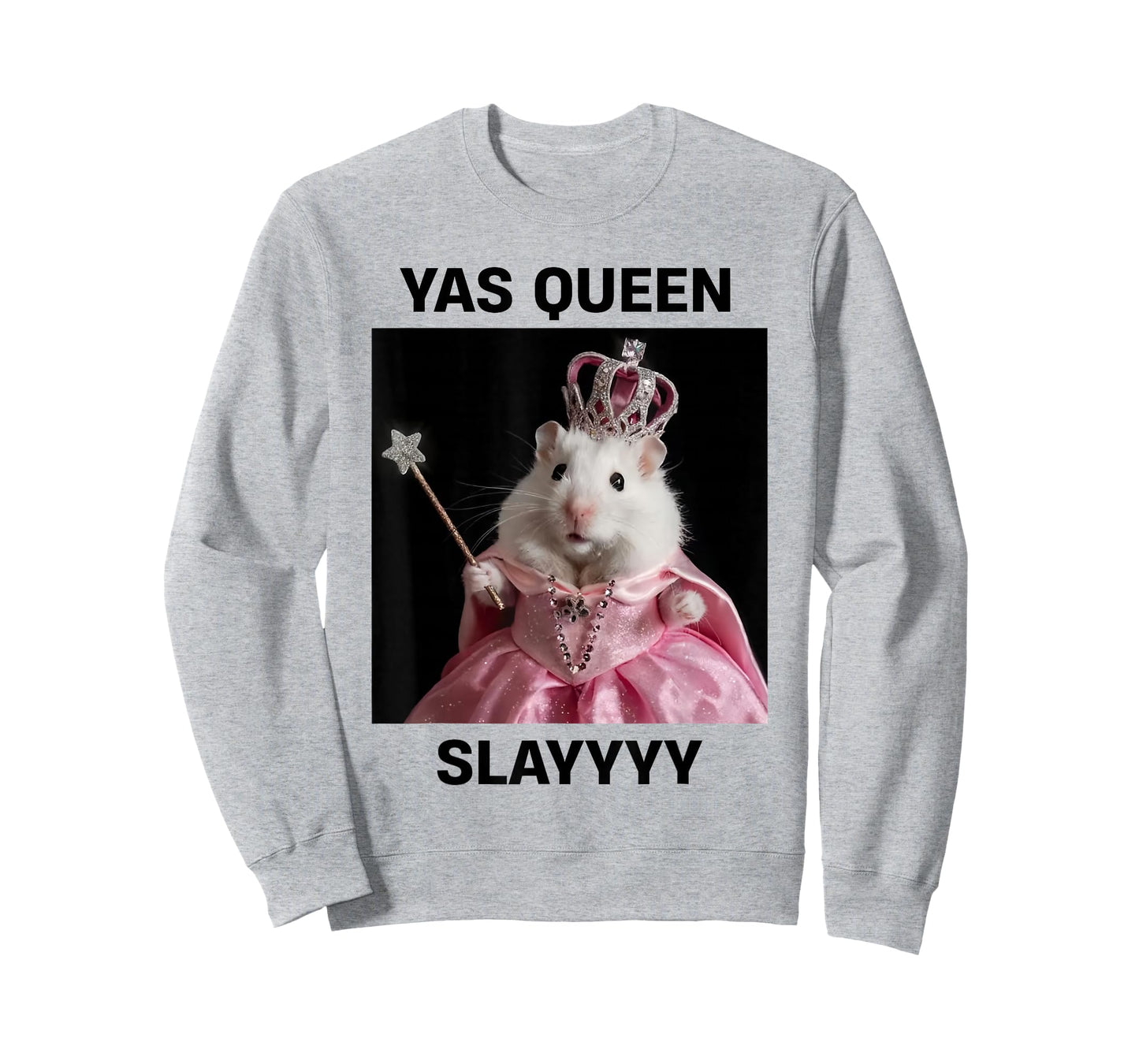 Yas Queen Slay Rat Meme Women Girls Slay Queen T-Shirt