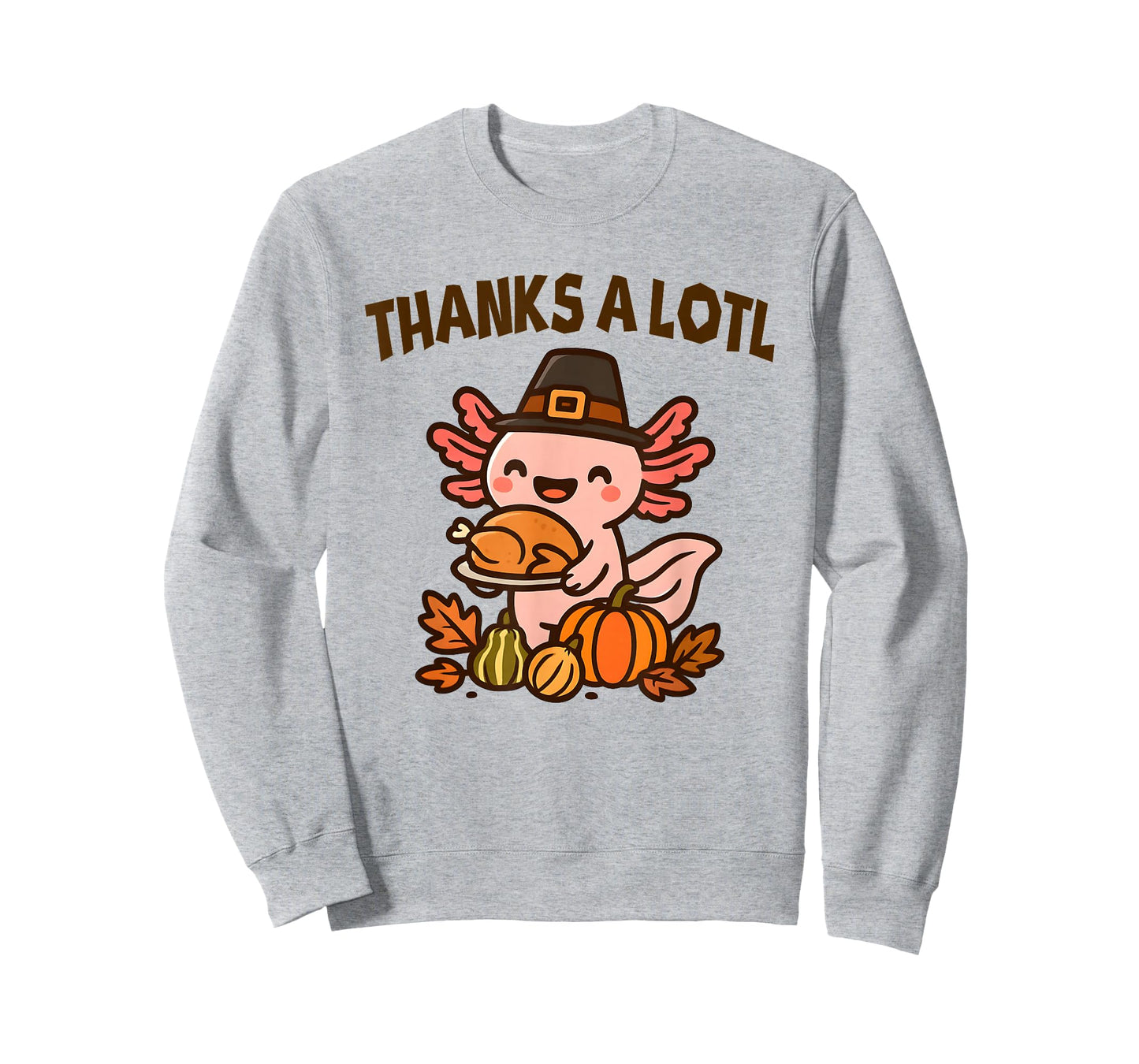 Thanksgiving Axolotl Thanks-alotl Funny T-Shirt