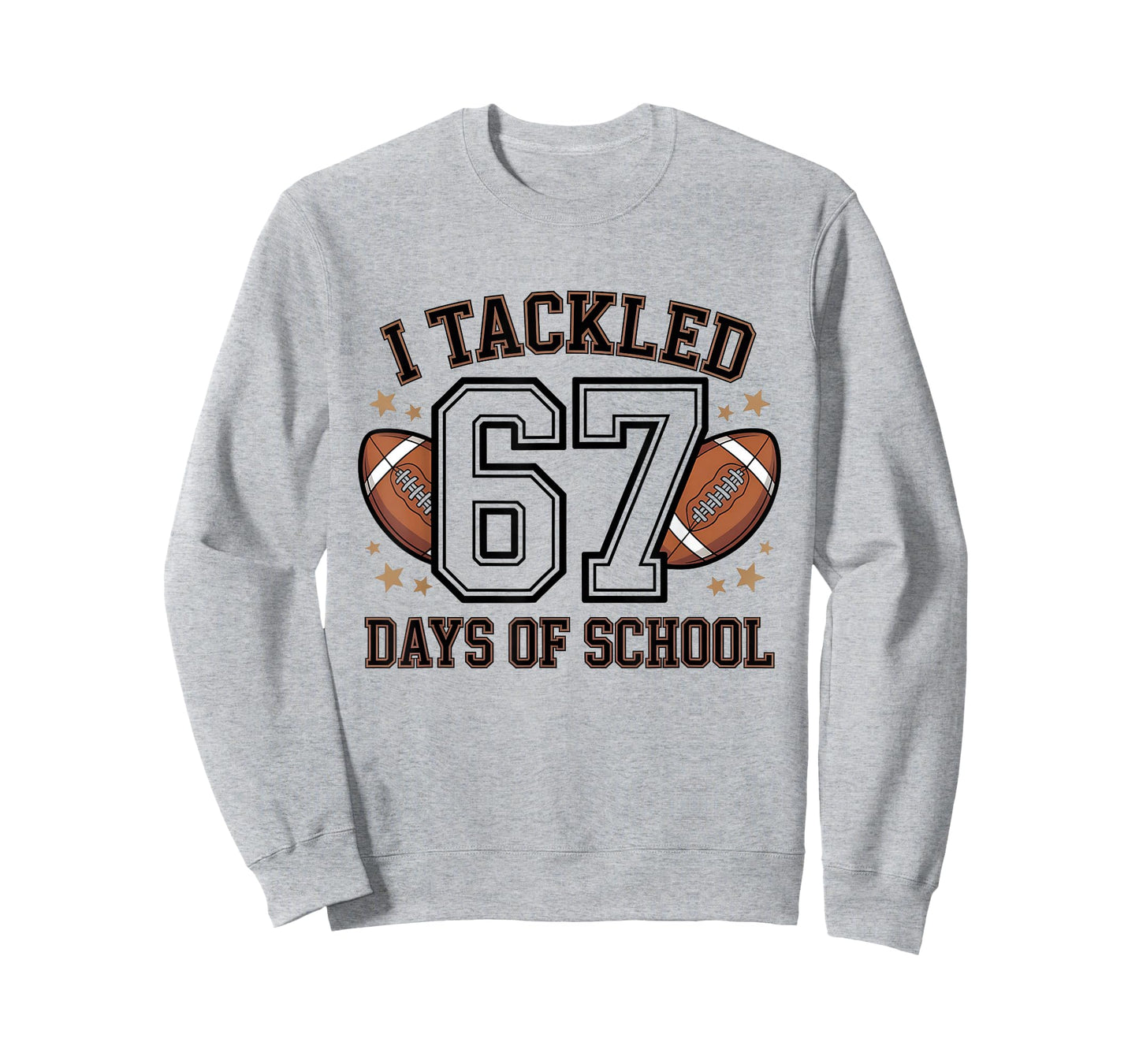 I Tackled 67 Days of School for Students Fun School T-Shirt