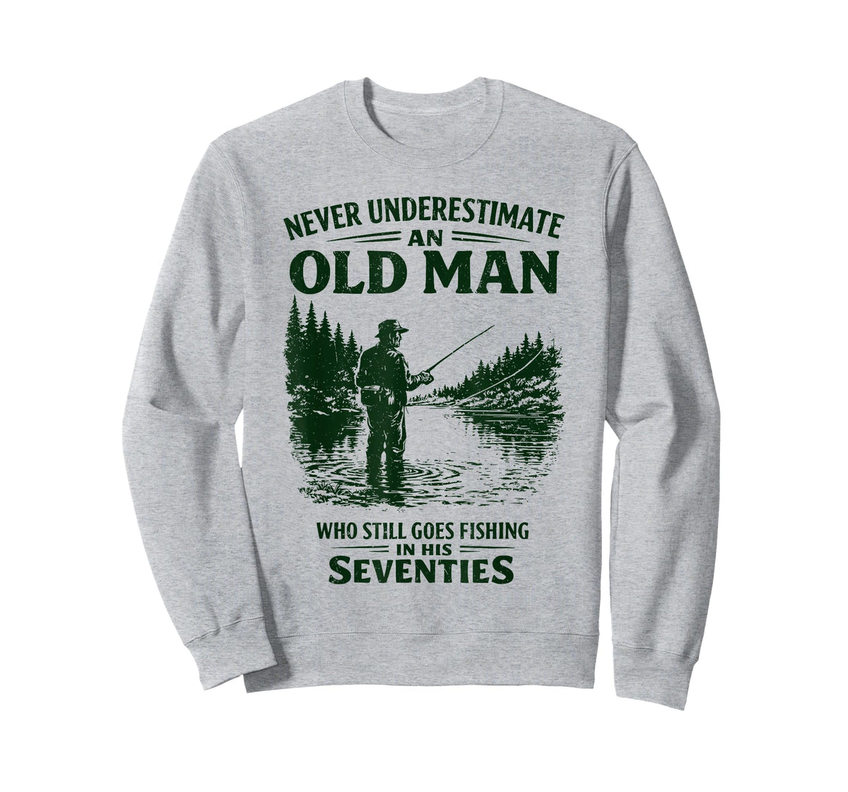 Never Underestimate an Old Man Who Goes Fishing in His 70s T-Shirt