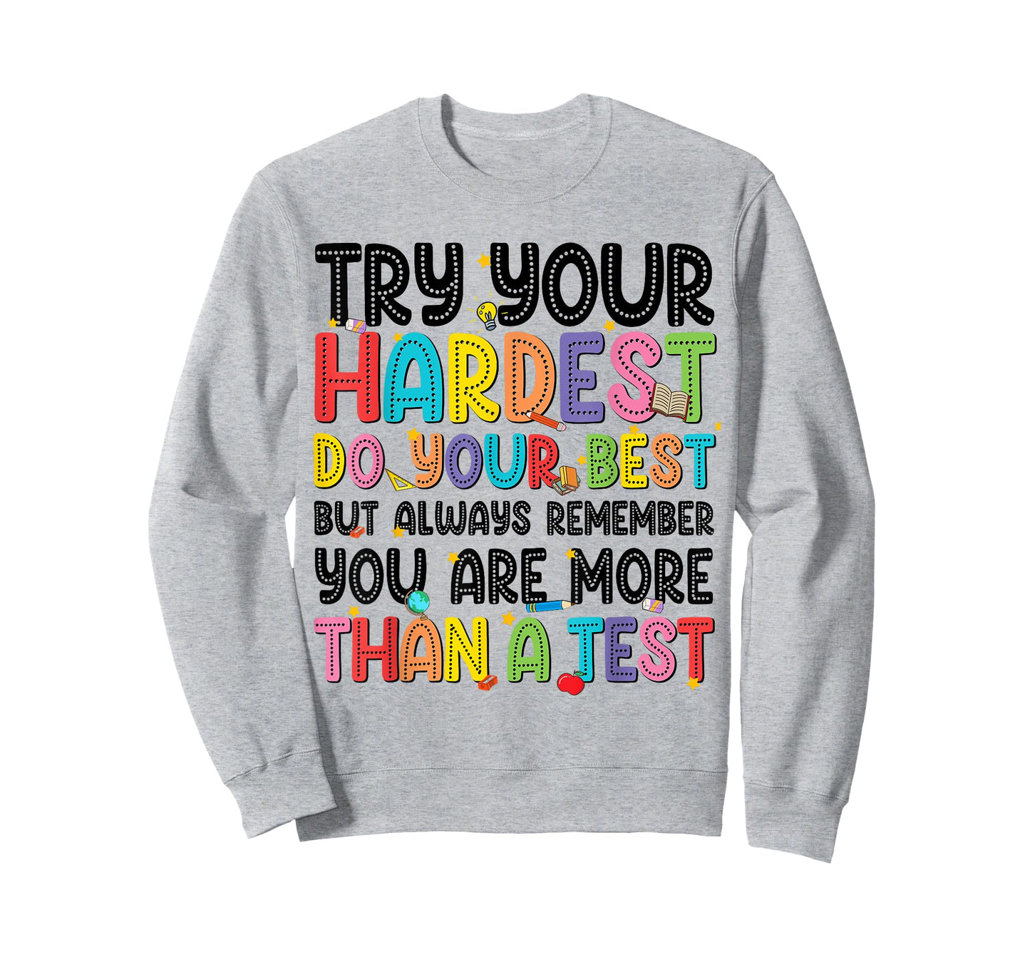 Try Your Hardest Do Your Best Teacher Men Women T-Shirt