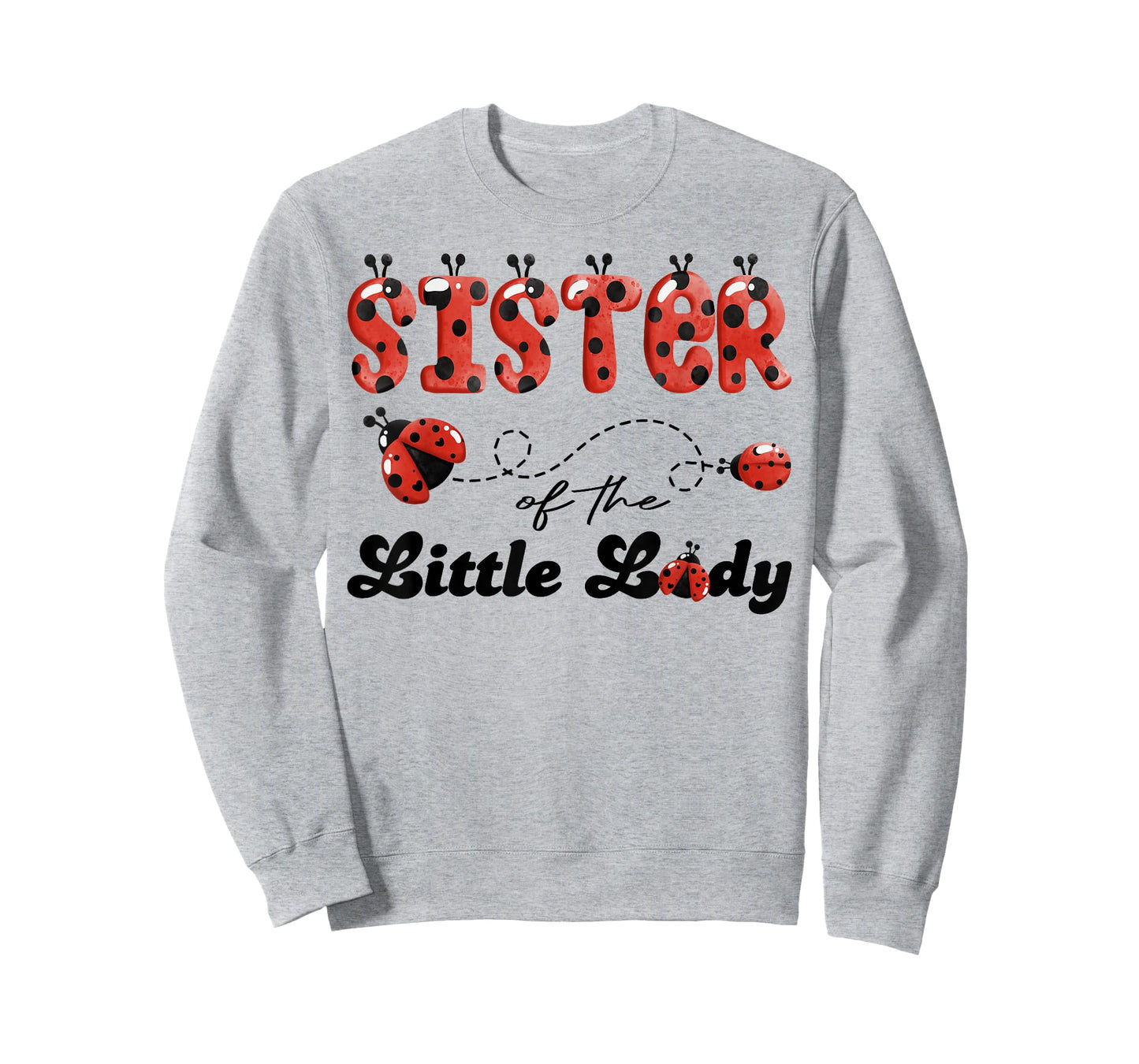 Sister of The Little Lady Birthday Girl Ladybug Lover T-Shirt