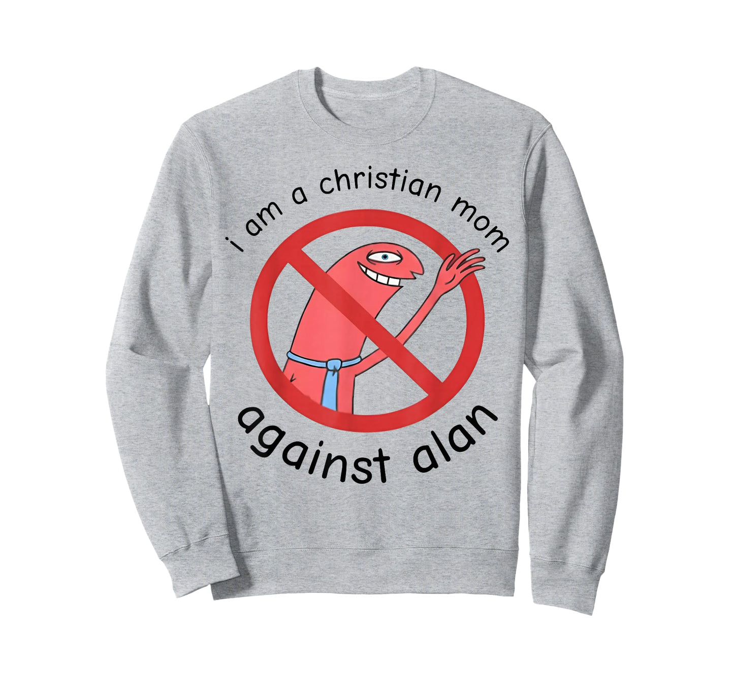 I Am A Christian Mom Against Alan T-Shirt