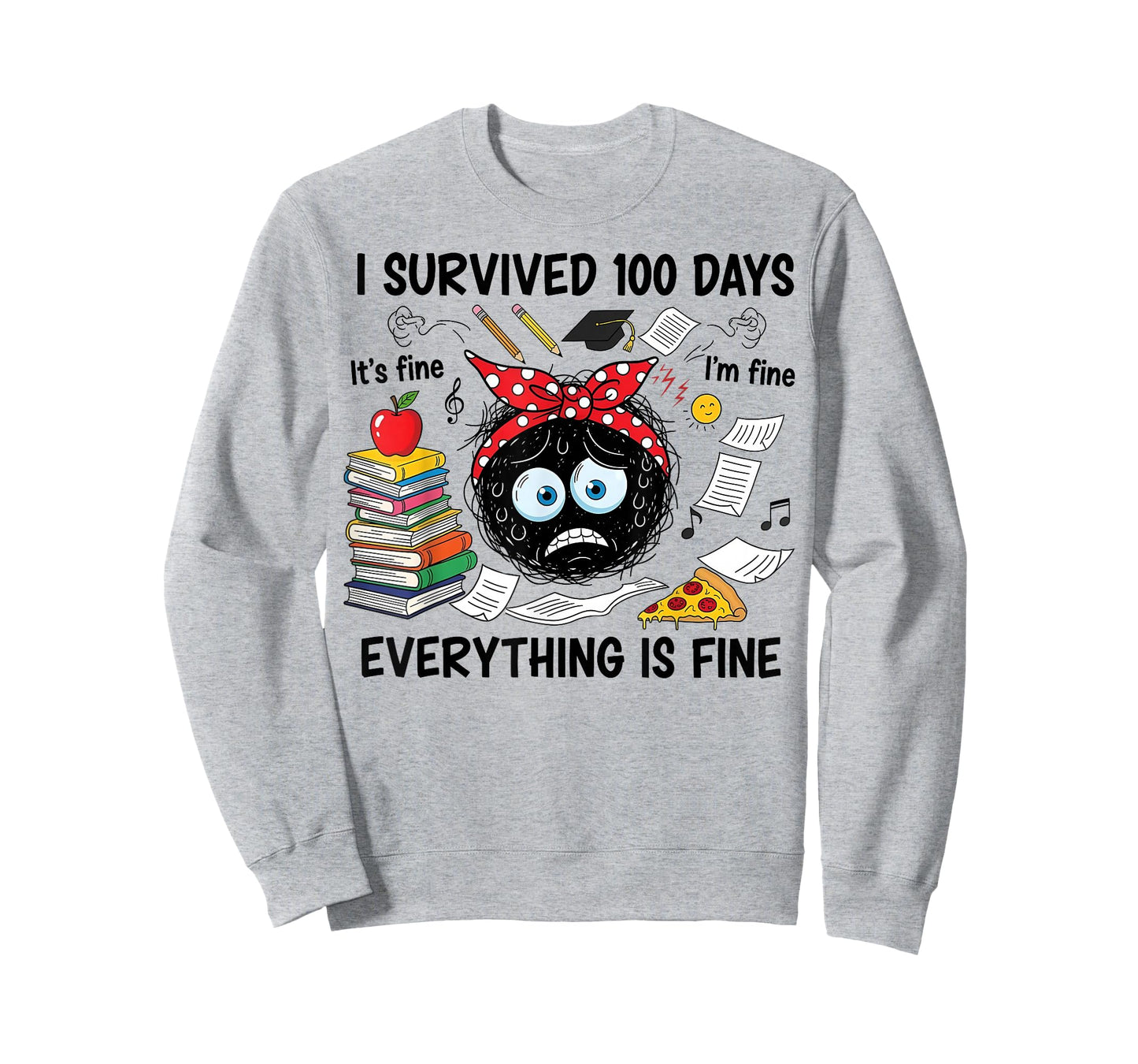 I Survived 100 Days of School It's Fine I'm Fine 100th Day T-Shirt
