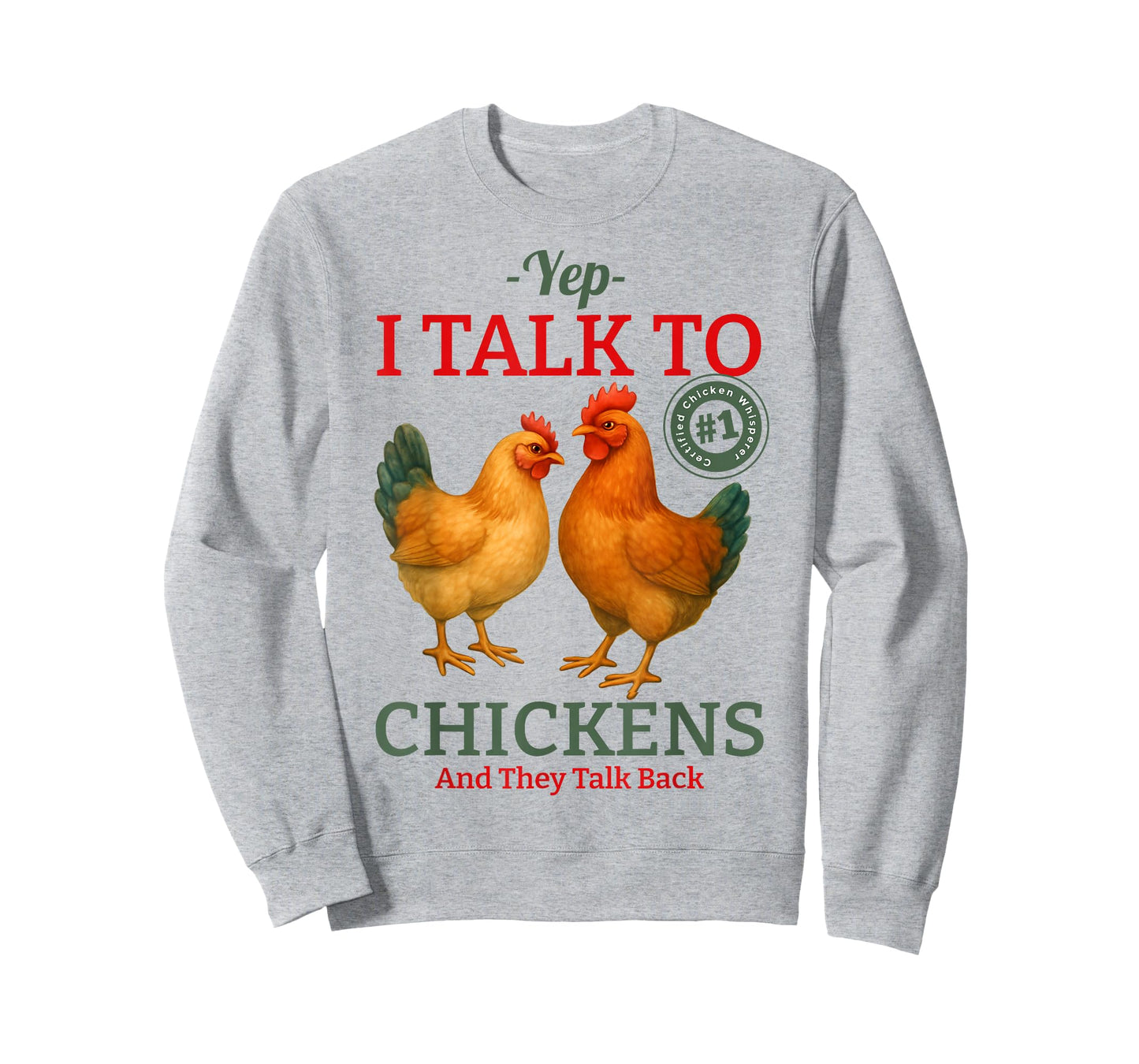 Yep I Talk to Chickens T-Shirt