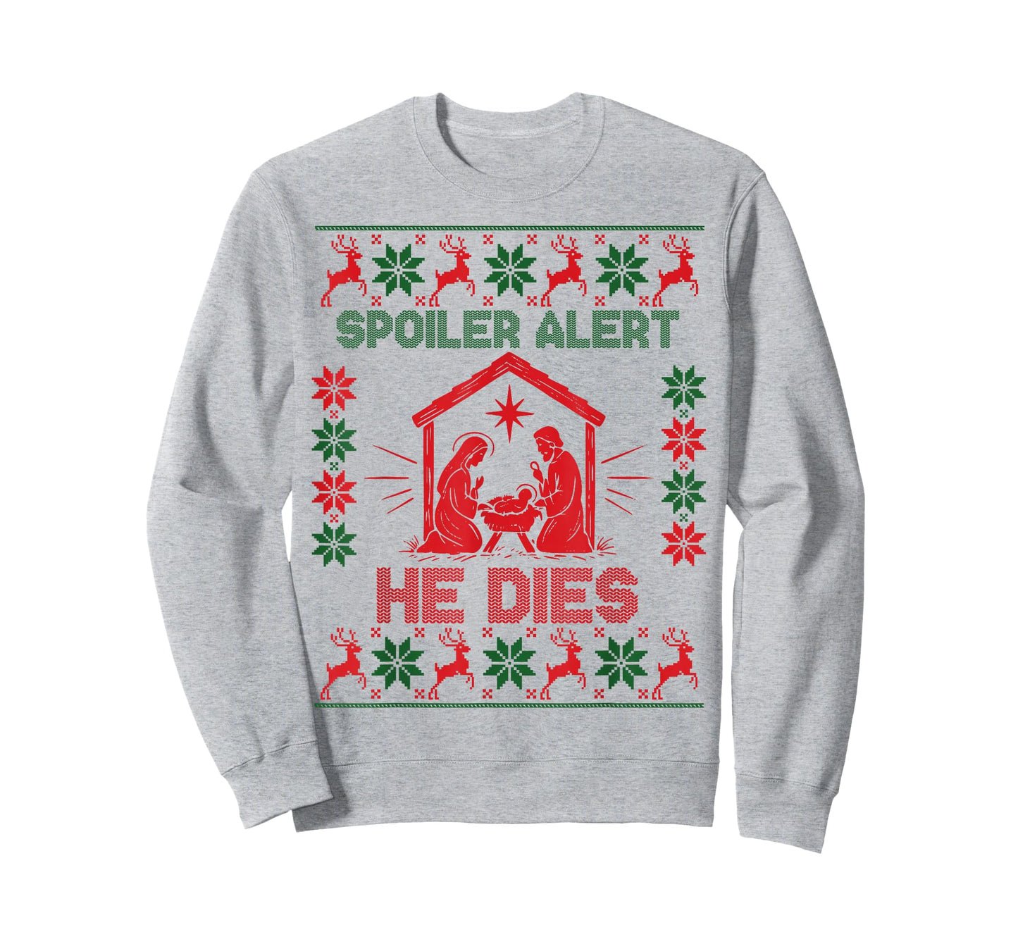 Spoiler Alert He Dies Jesus Nativity Scene Ugly Christmas T-Shirt