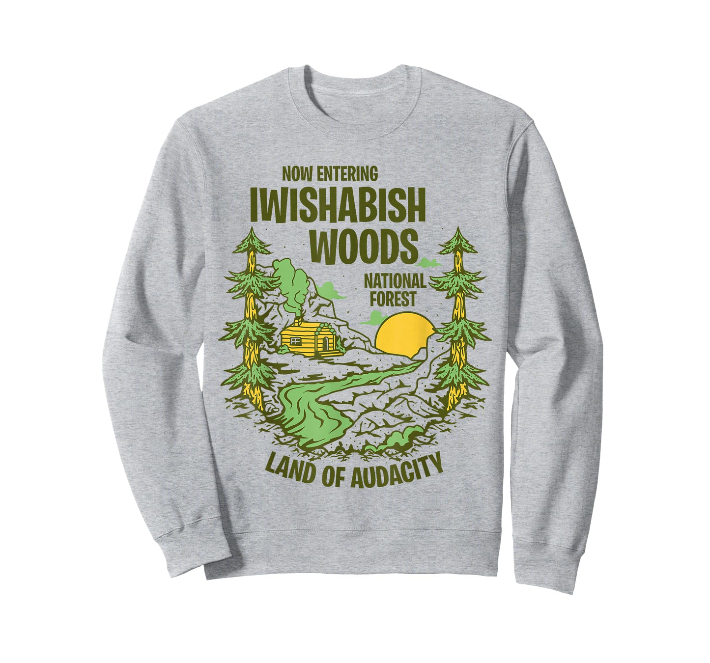 Iwishabish Woods National Forest Land of Audacity Mens Women T-Shirt