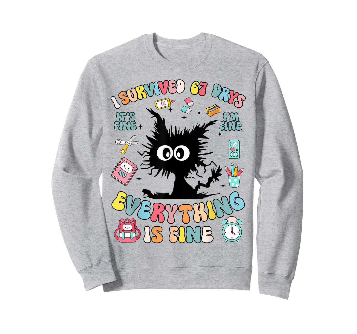 I'm Fine Everything is Fine I Survived 67 Days of School T-Shirt