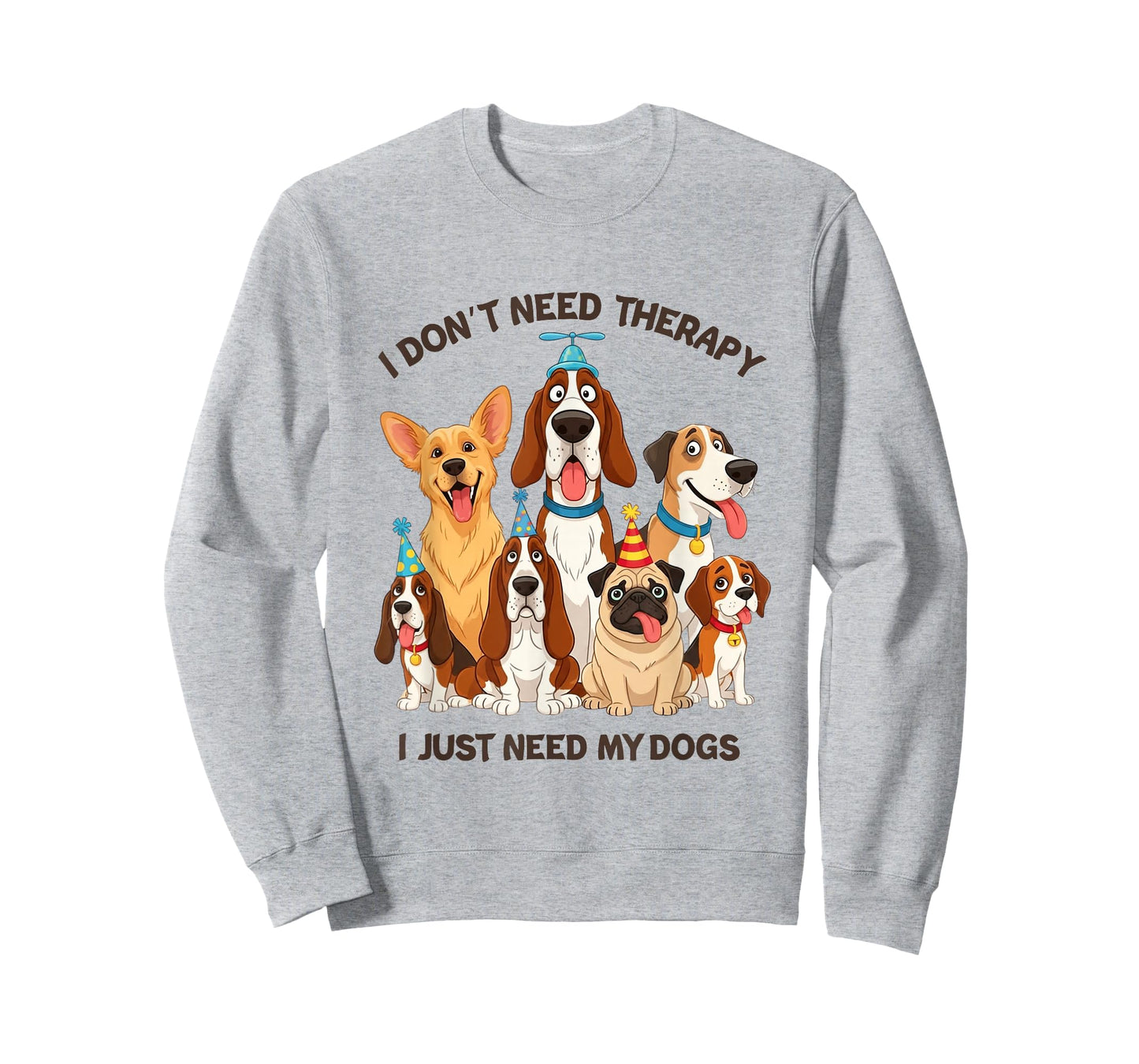 Funny Dog Lover Quote I Don’t Need Therapy Dogs T-Shirt